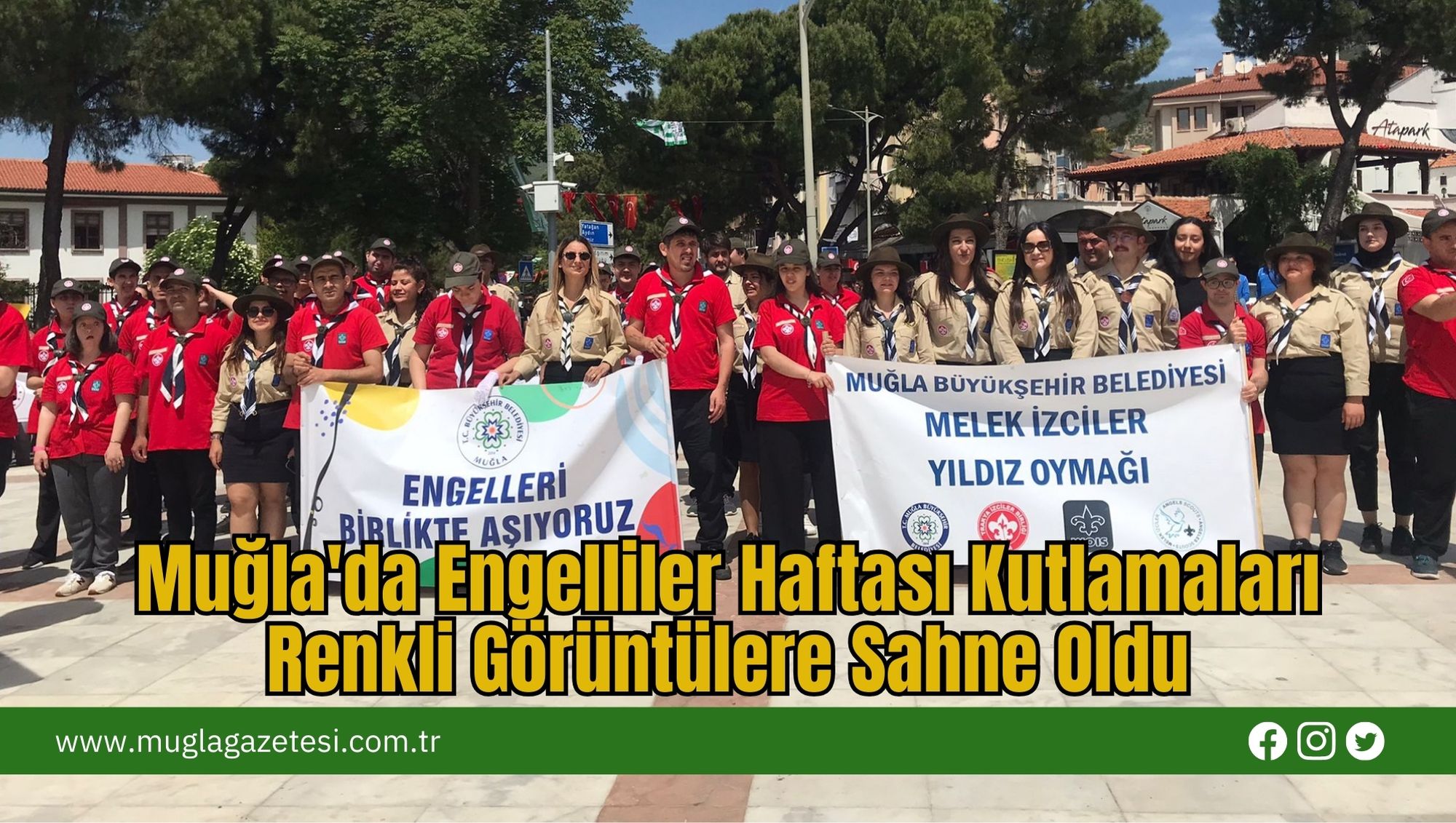 Muğla'da Engelliler Haftası Kutlamaları Renkli Görüntülere Sahne Oldu