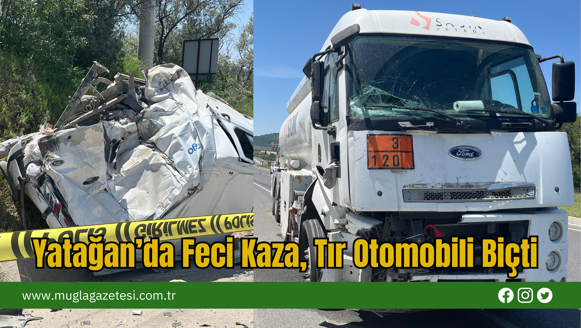 Yatağan’da Feci Kaza, Tır Otomobili Biçti