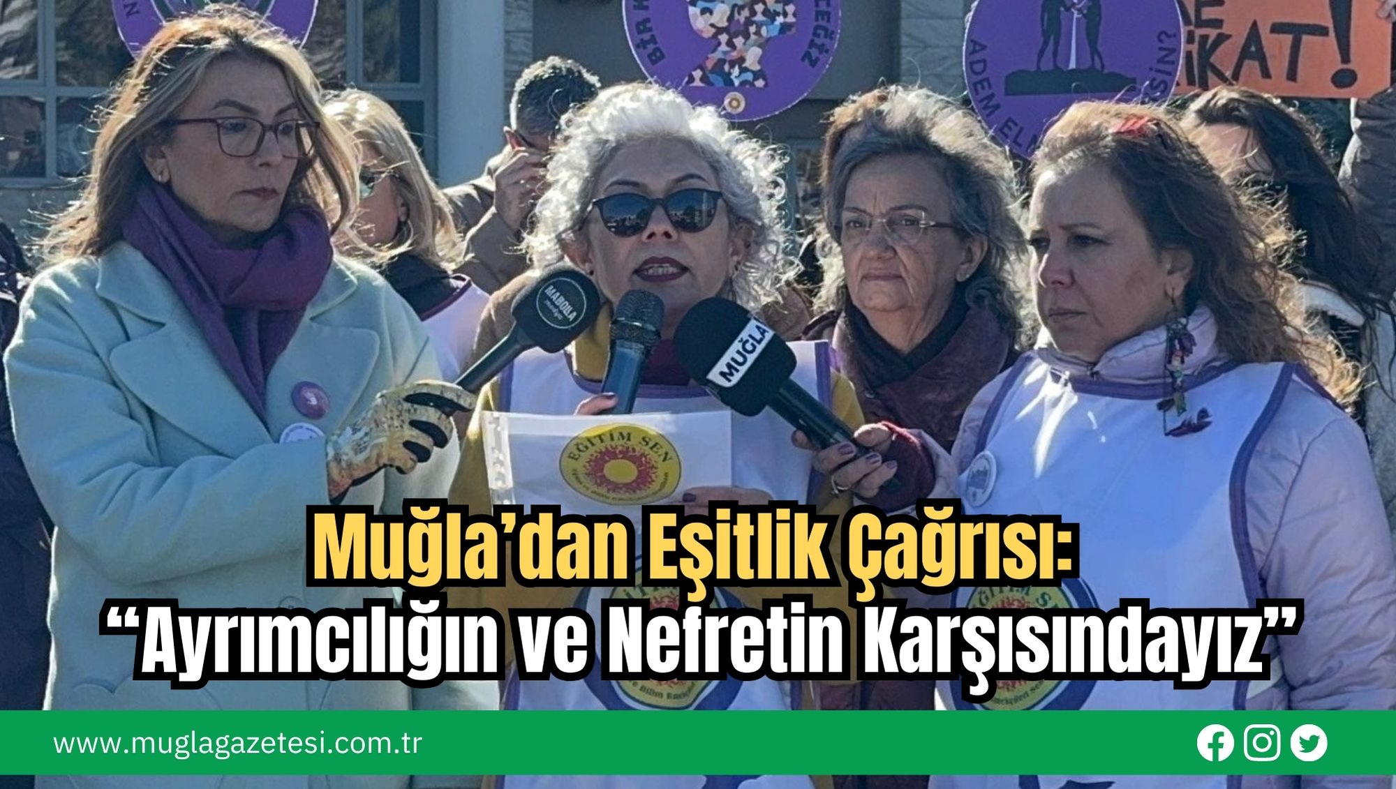 Muğla’dan Eşitlik Çağrısı: “Ayrımcılığın ve Nefretin Karşısındayız”