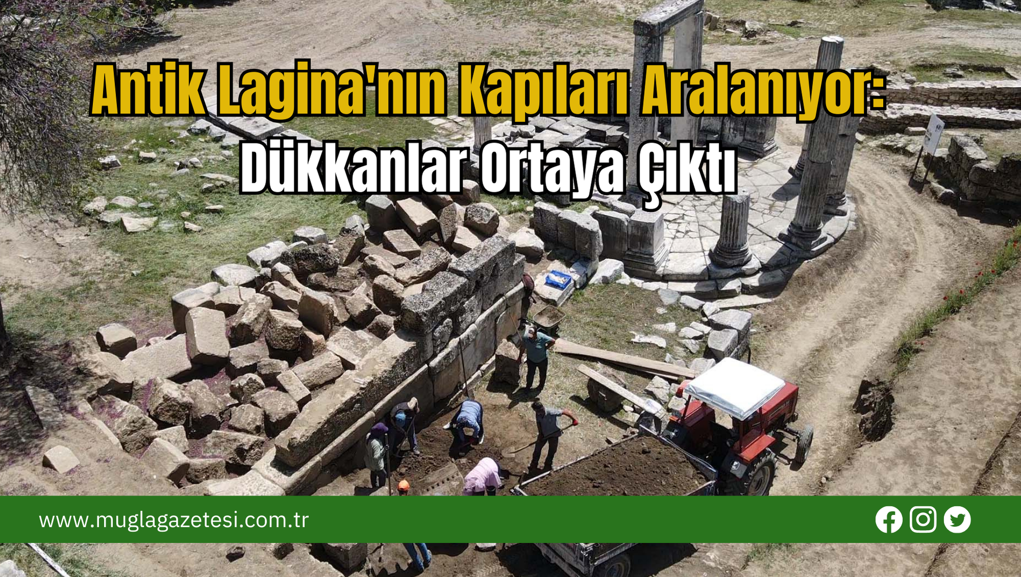 Antik Lagina'nın Kapıları Aralanıyor: Dükkanlar Ortaya Çıktı