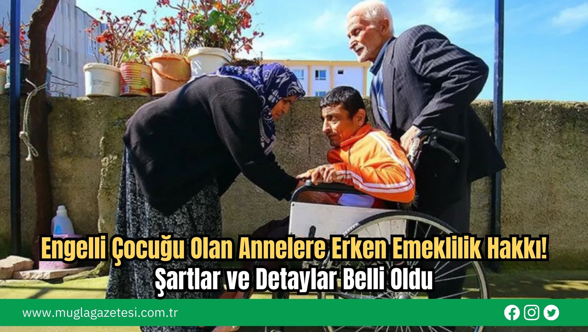 Engelli Çocuğu Olan Annelere Erken Emeklilik Hakkı! Şartlar ve Detaylar Belli Oldu
