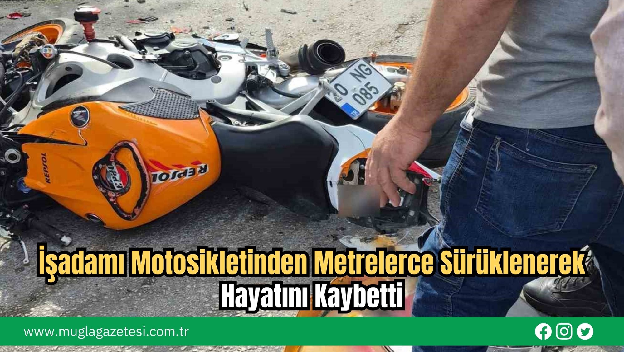 İşadamı Motosikletinden Metrelerce Sürüklenerek Hayatını Kaybetti