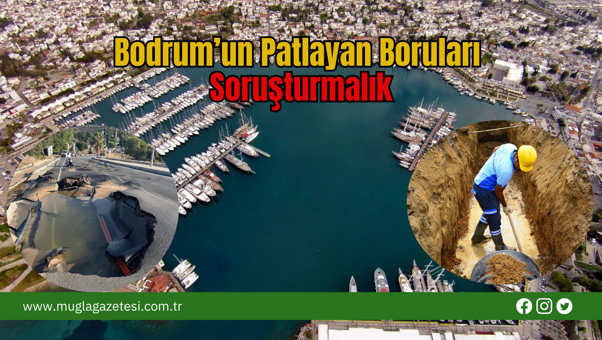 Bodrum’un Patlayan Boruları Soruşturmalık