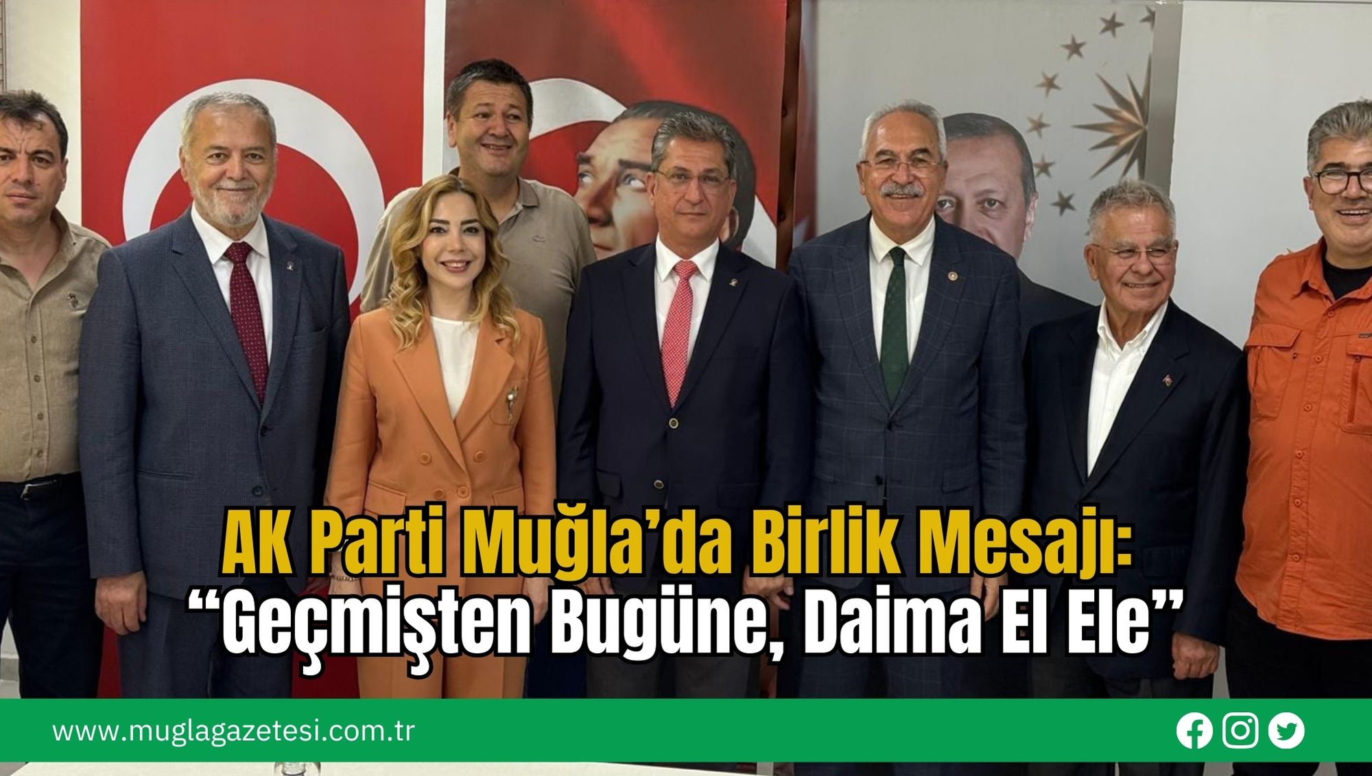 AK Parti Muğla’da Birlik Mesajı: “Geçmişten Bugüne, Daima El Ele”