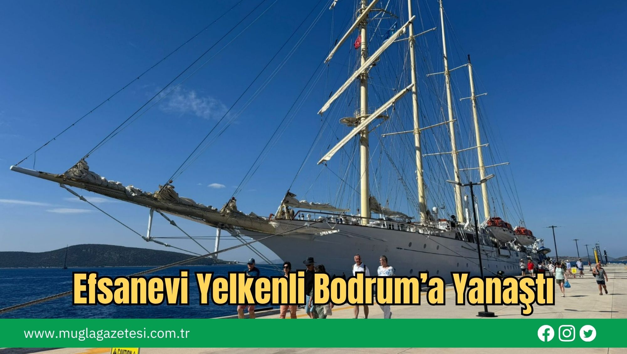 Efsanevi Yelkenli Bodrum'a Yanaştı