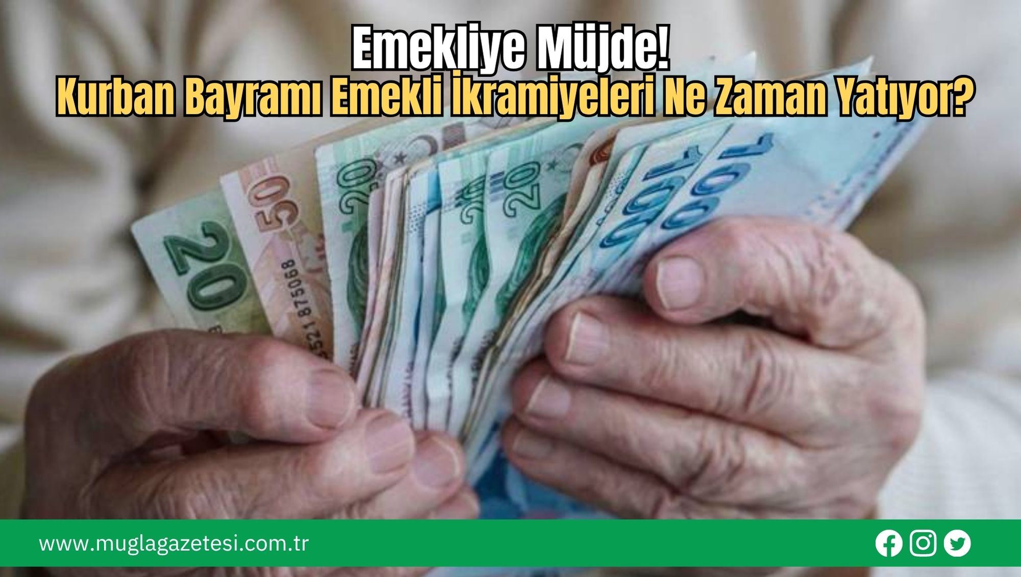 Emekliye Müjde! Kurban Bayramı Emekli İkramiyeleri Ne Zaman Yatıyor?