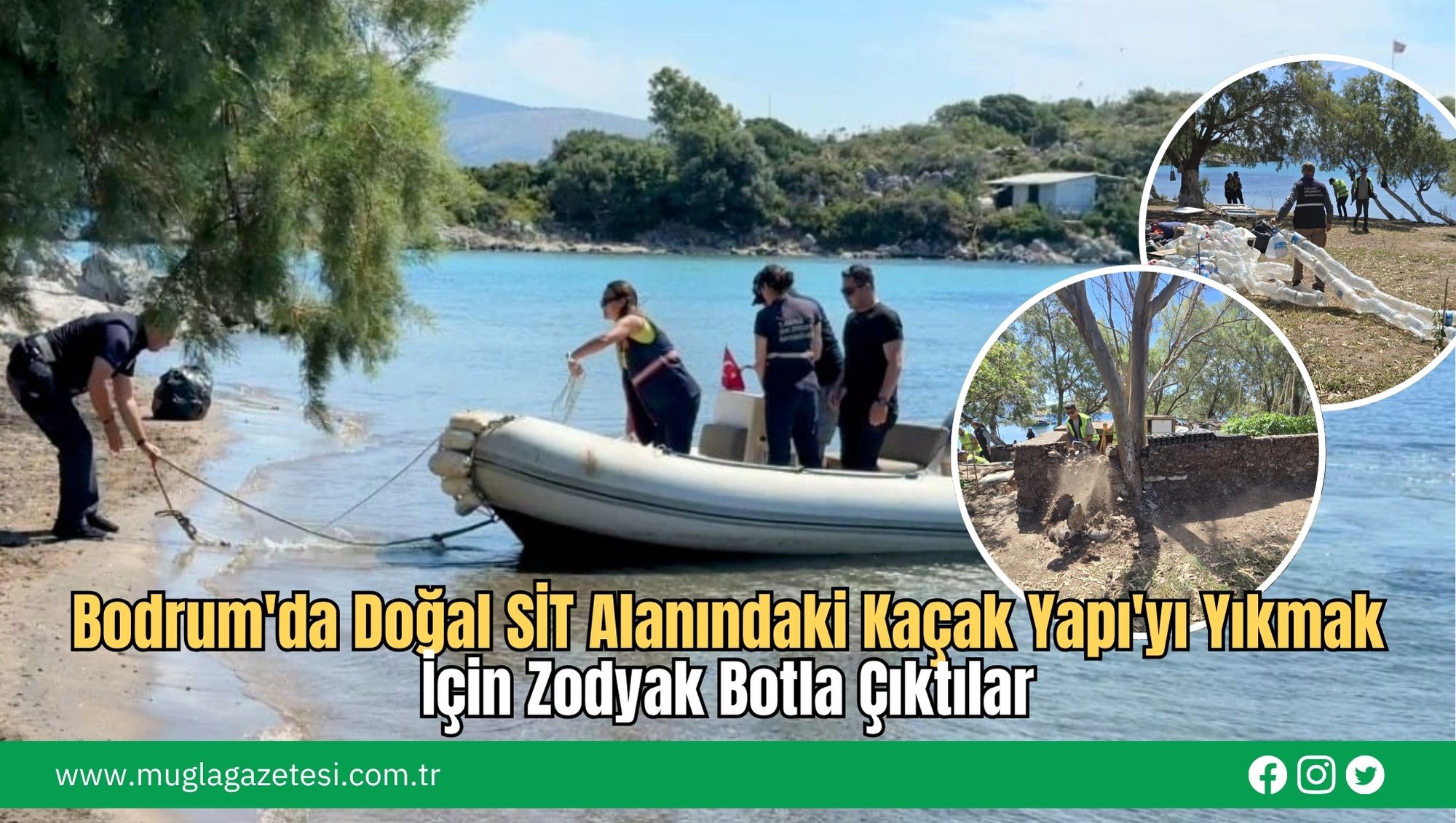 Bodrum'da Doğal SİT Alanındaki Kaçak Yapı'yı Yıkmak İçin Zodyak Botla Çıktılar