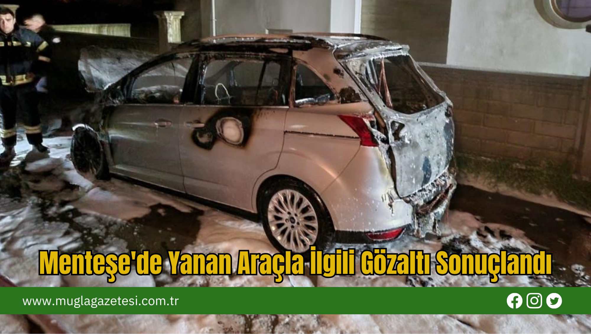 Menteşe'de Yanan Araçla İlgili Gözaltı Sonuçlandı