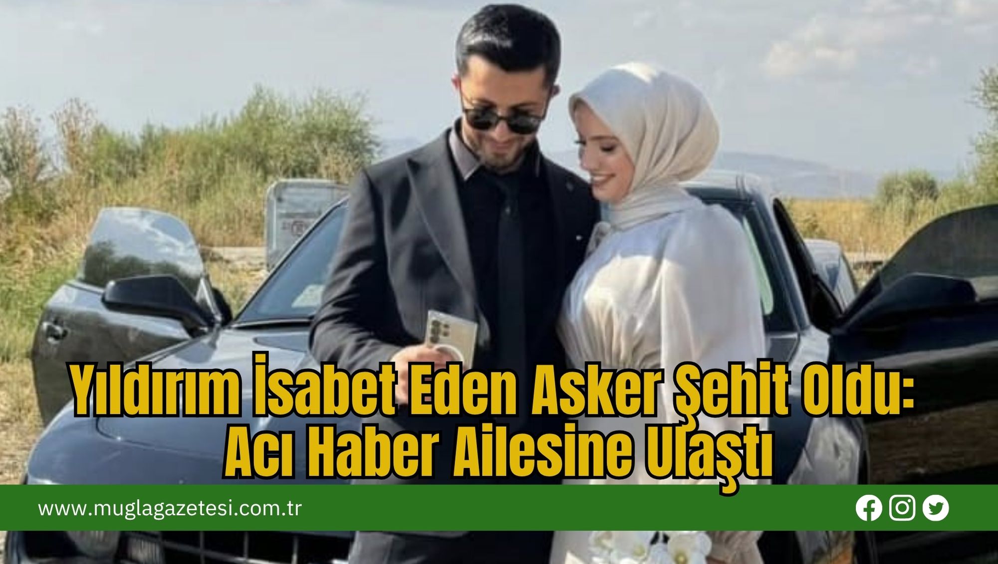 Yıldırım İsabet Eden Asker Şehit Oldu: Acı Haber Ailesine Ulaştı