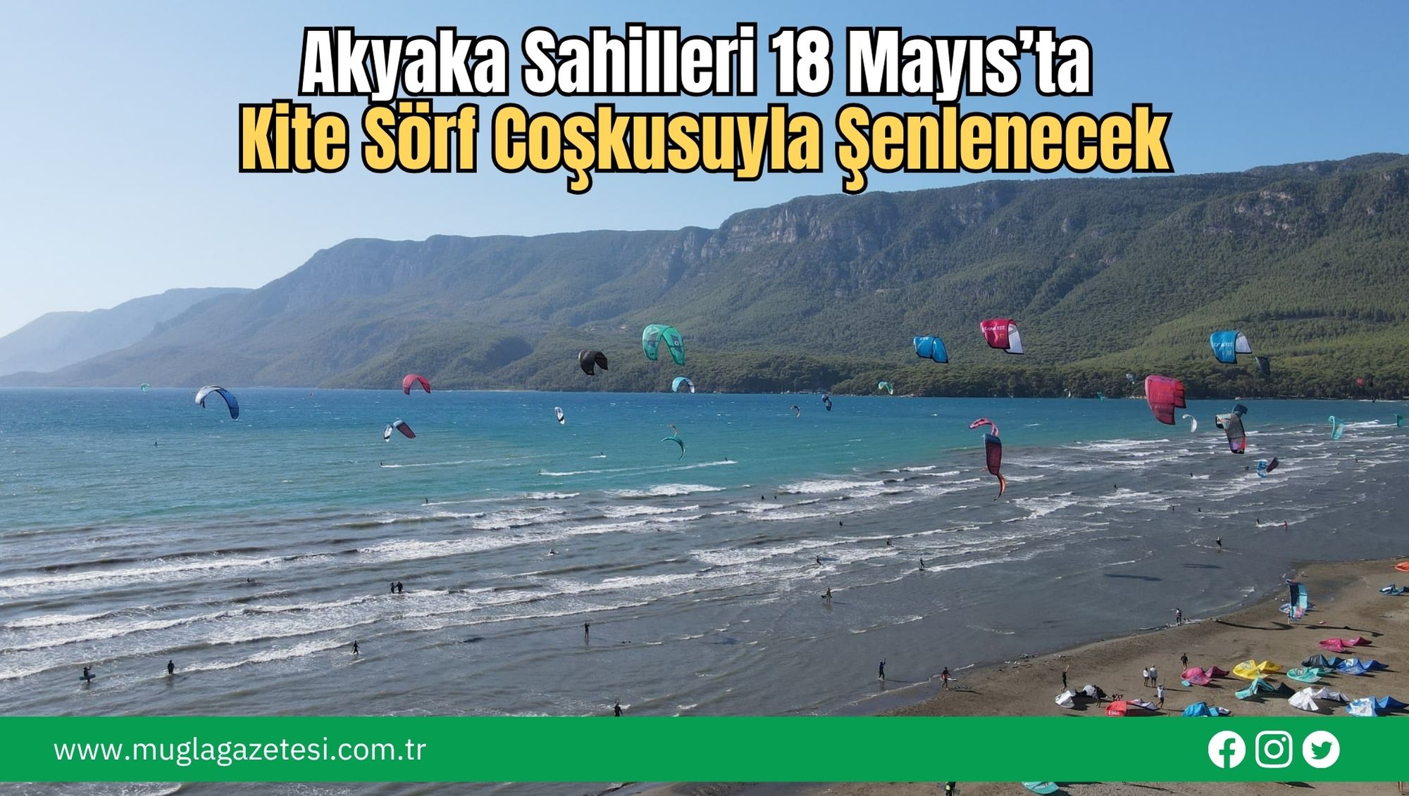 Akyaka Sahilleri 18 Mayıs’ta Kite Sörf Coşkusuyla Şenlenecek