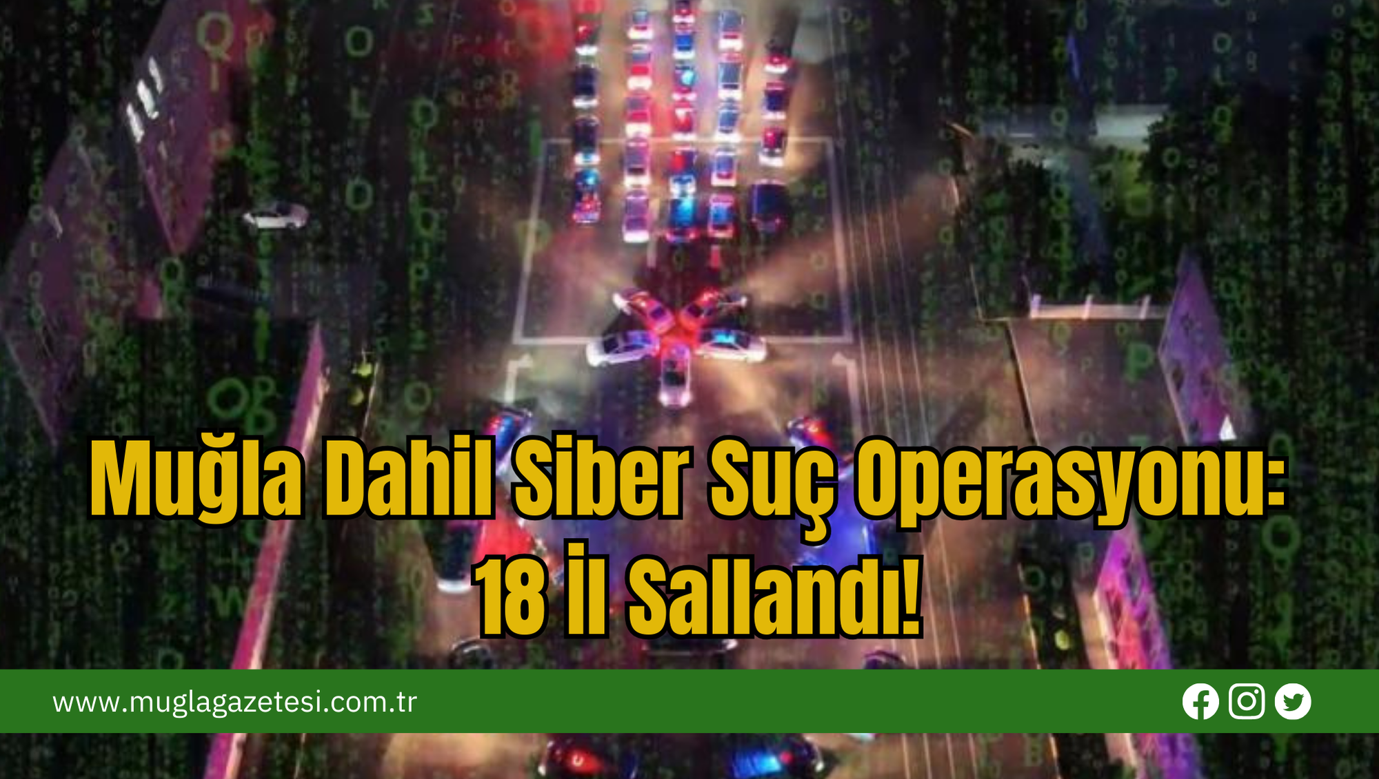 Muğla Dahil Siber Suç Operasyonu: 18 İl Sallandı!