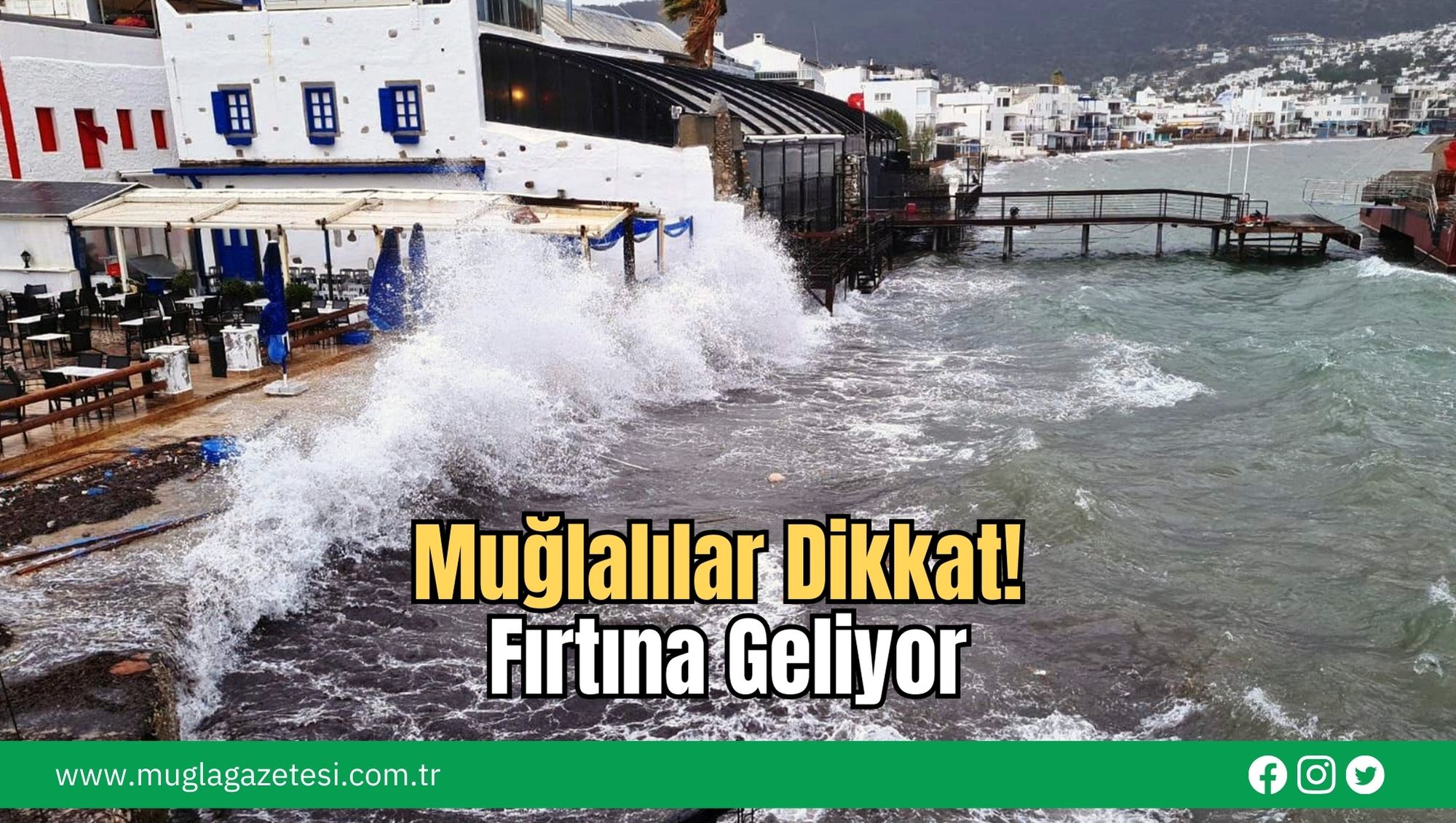 Muğlalılar Dikkat! Fırtına Geliyor