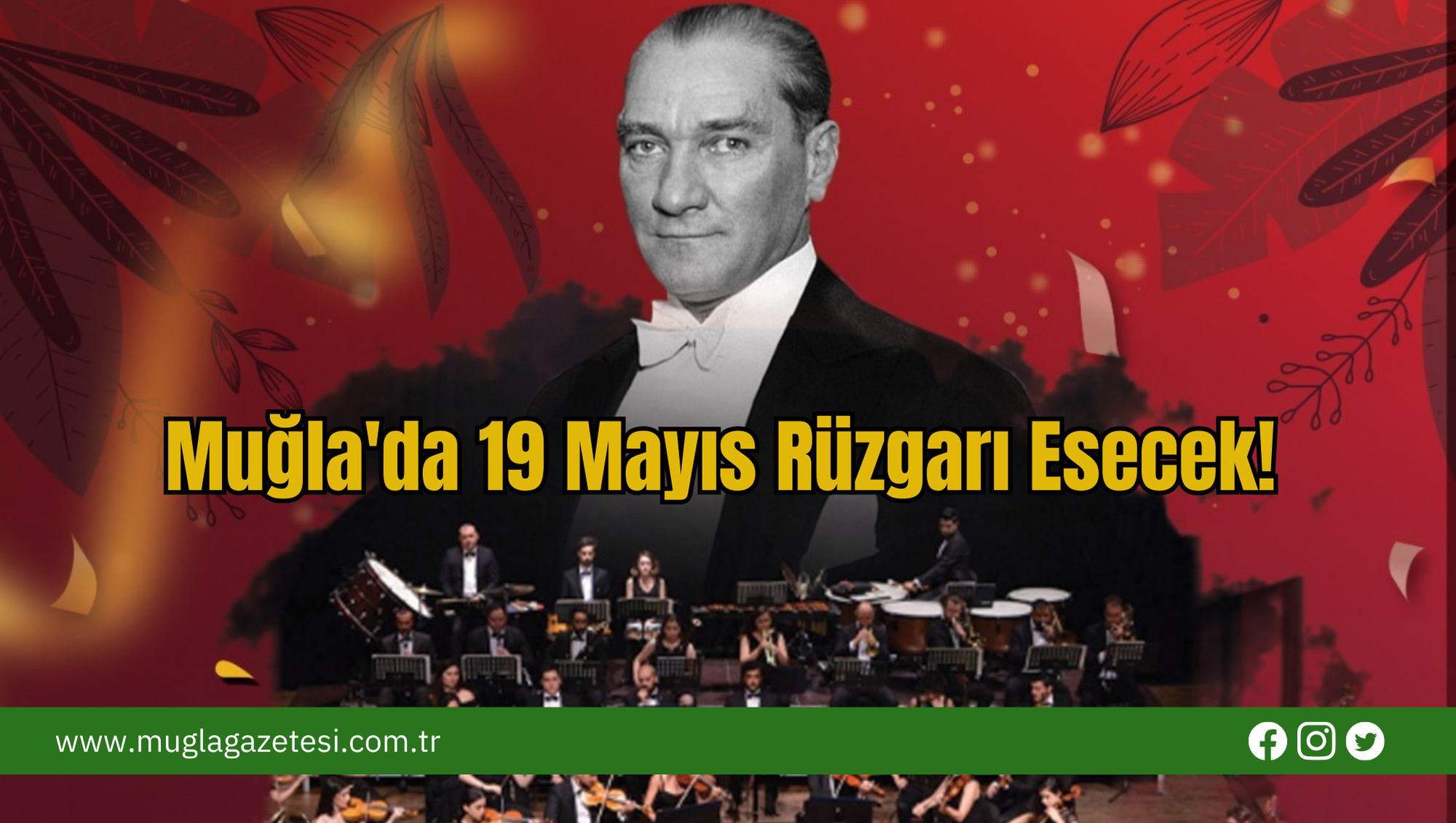 Muğla'da 19 Mayıs Rüzgarı Esecek!