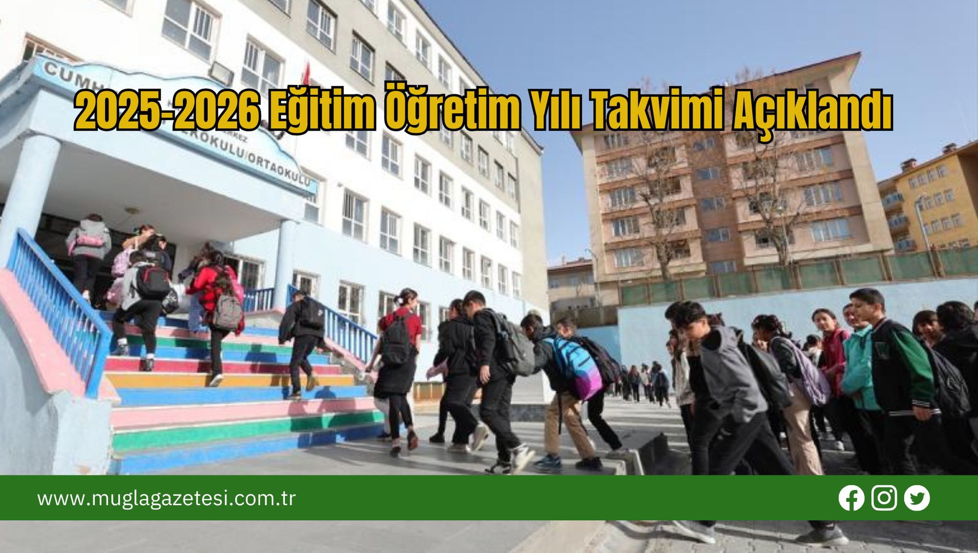 2025-2026 Eğitim Öğretim Yılı Takvimi Açıklandı