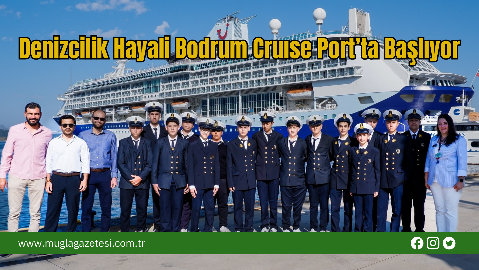 Denizcilik Hayali Bodrum Cruıse Port’ta Başlıyor