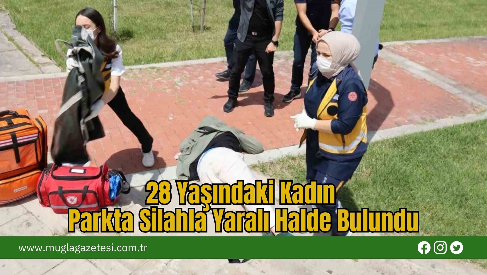 28 Yaşındaki Kadın Parkta Silahla Yaralı Halde Bulundu