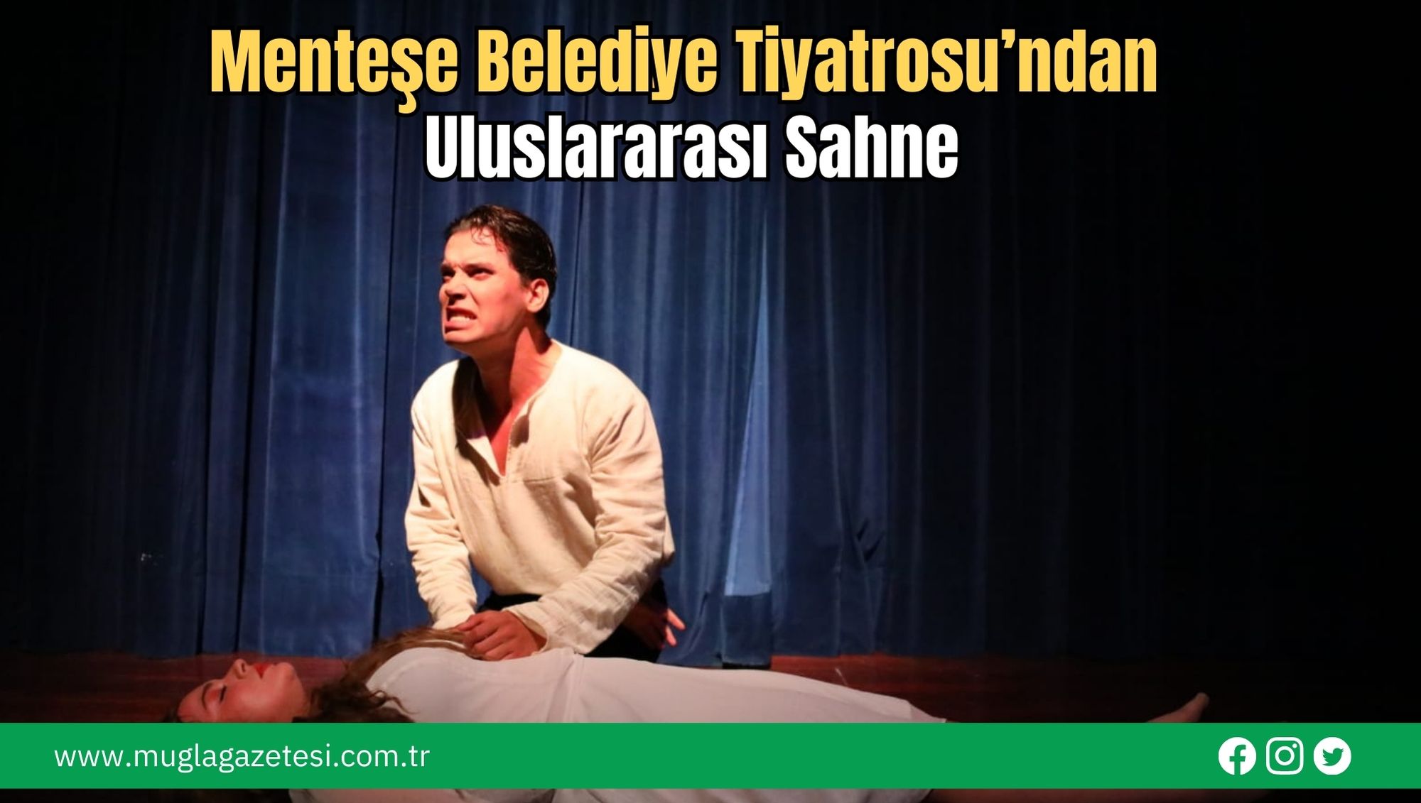 Menteşe Belediye Tiyatrosu’ndan Uluslararası Sahne