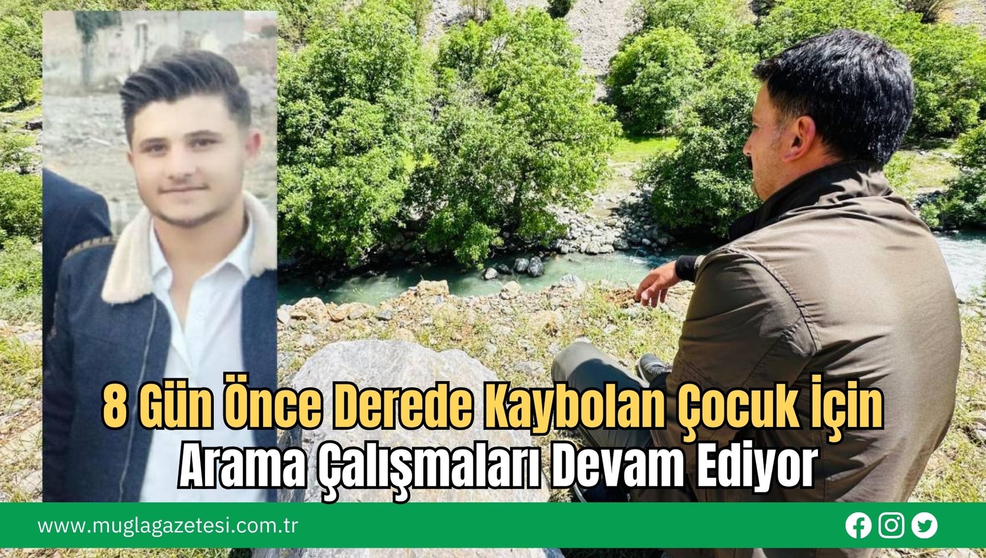 8 Gün Önce Derede Kaybolan Çocuk İçin Arama Çalışmaları Devam Ediyor