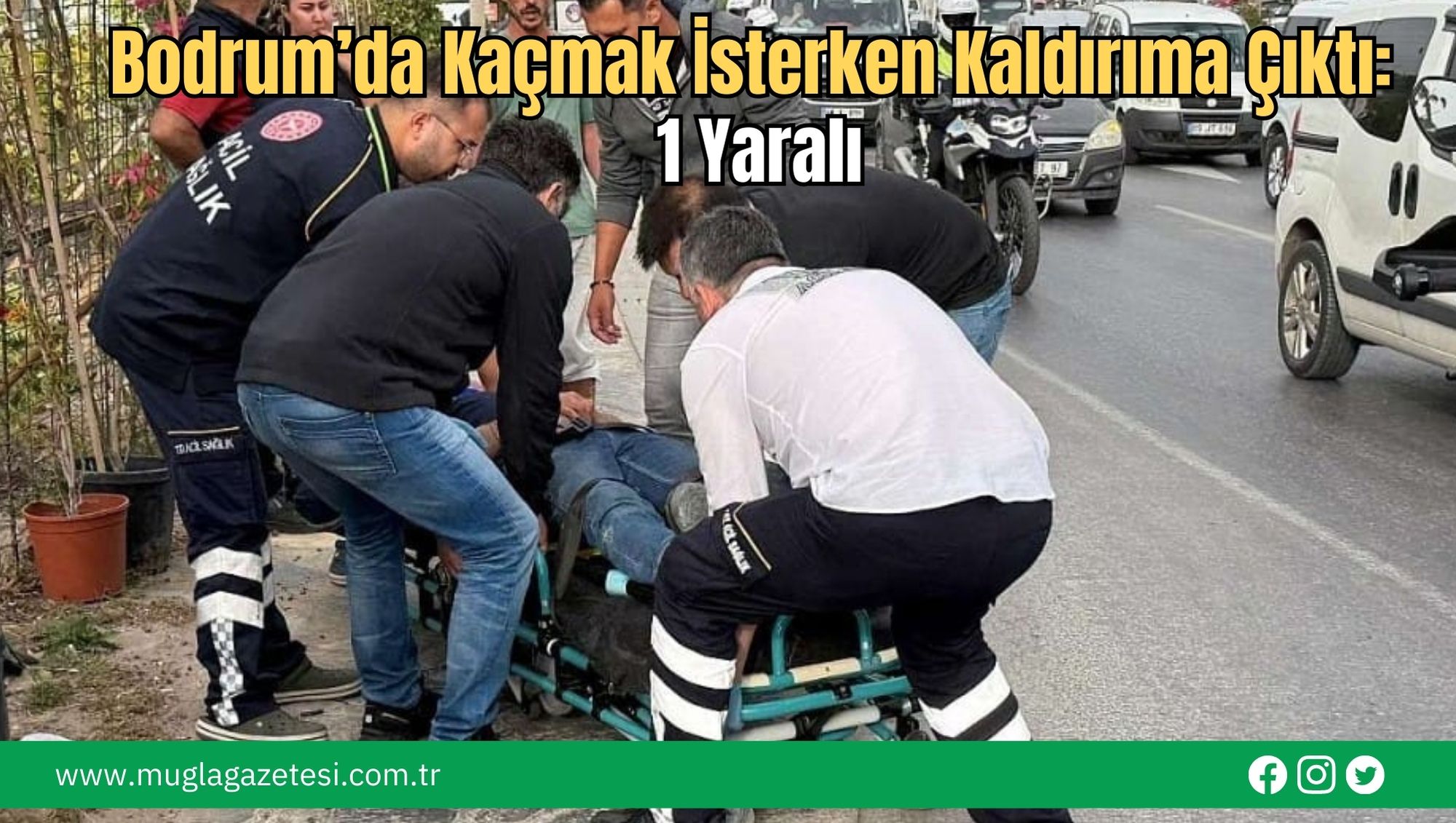 Bodrum’da Kaçmak İsterken Kaldırıma Çıktı: 1 Yaralı