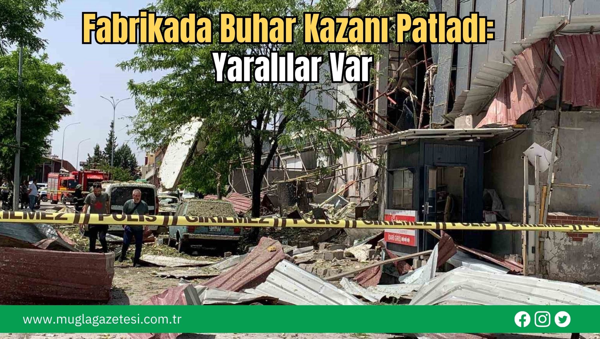 Fabrikada Buhar Kazanı Patladı: Yaralılar Var