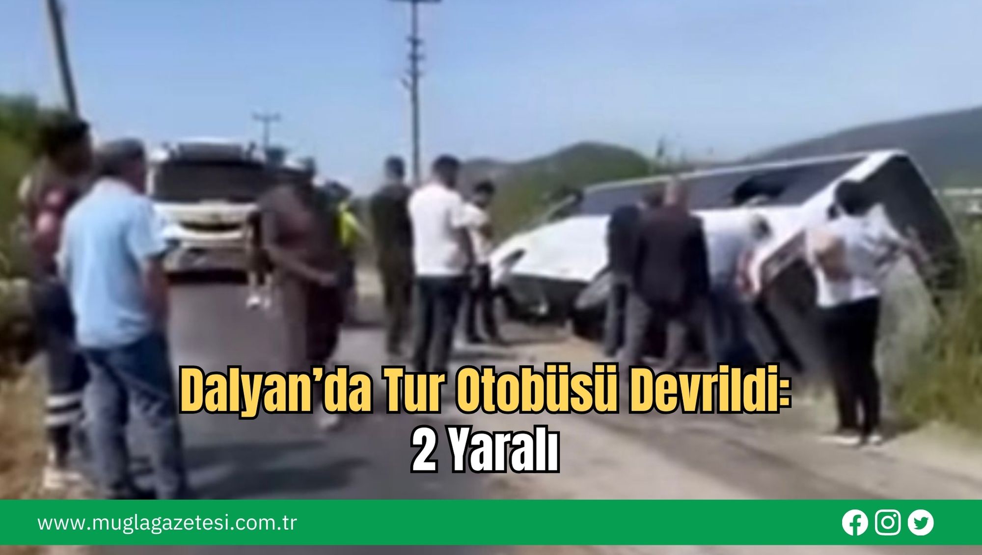 Dalyan’da Tur Otobüsü Devrildi: 2 Yaralı