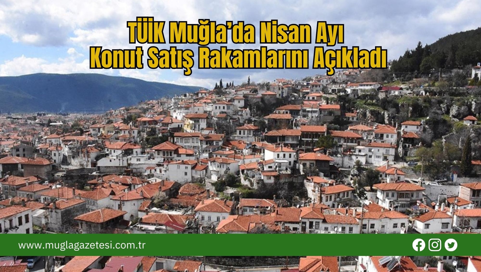 TÜİK Muğla’da Nisan Ayı Konut Satış Rakamlarını Açıkladı