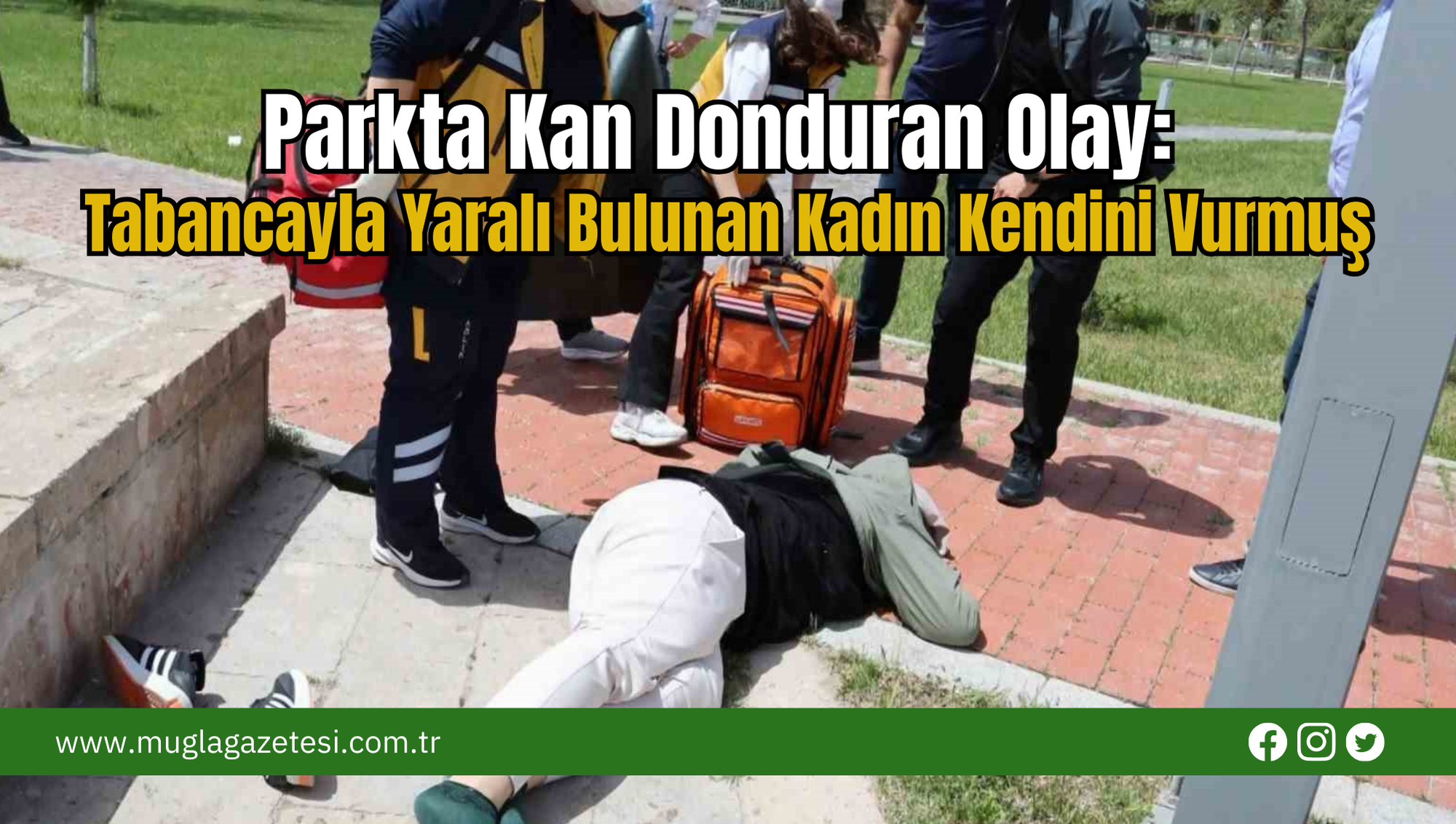 Parkta Kan Donduran Olay: Tabancayla Yaralı Bulunan Kadın Kendini Vurmuş