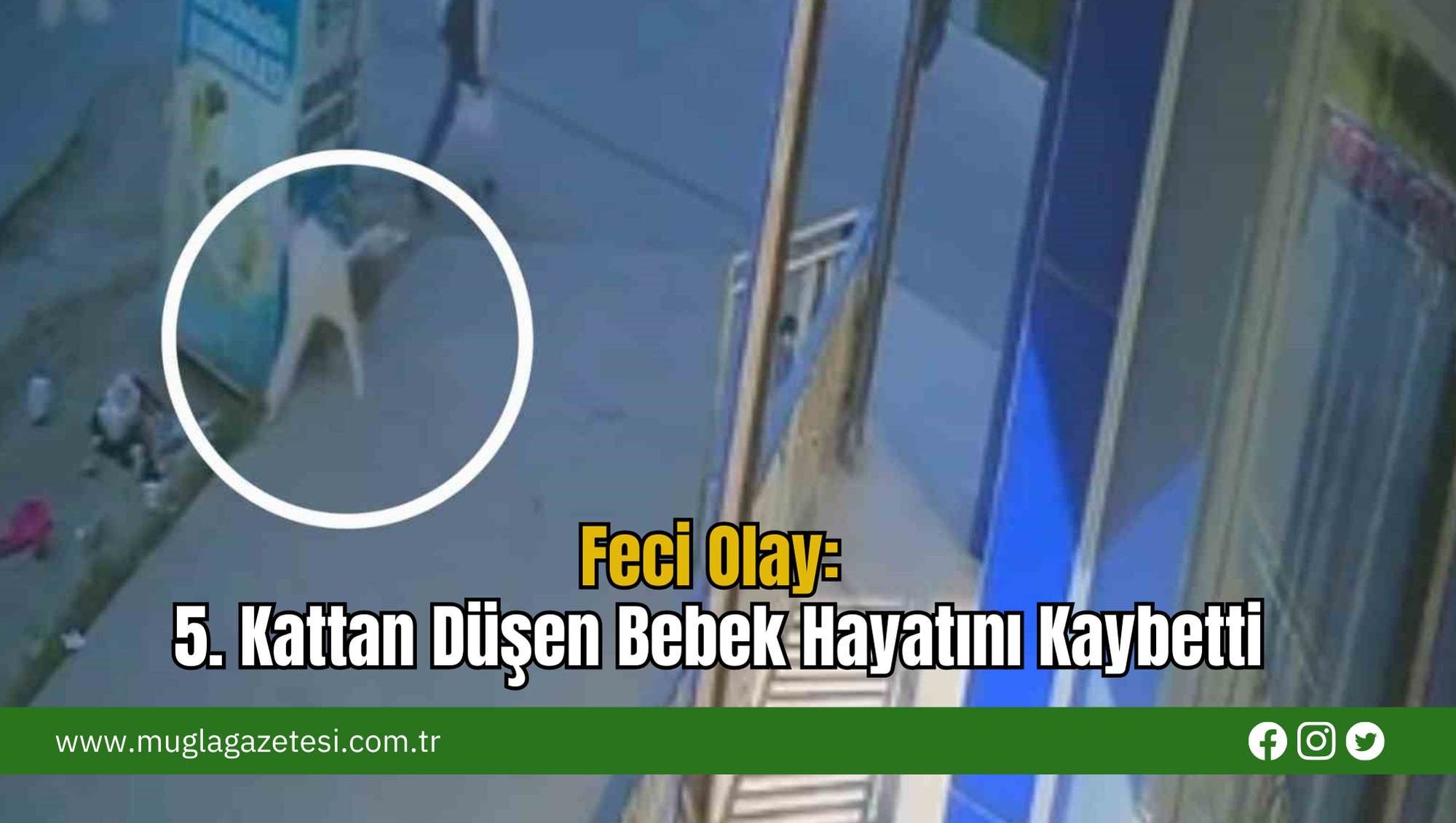 5. Kattan Düşen Bebek Hayatını Kaybetti