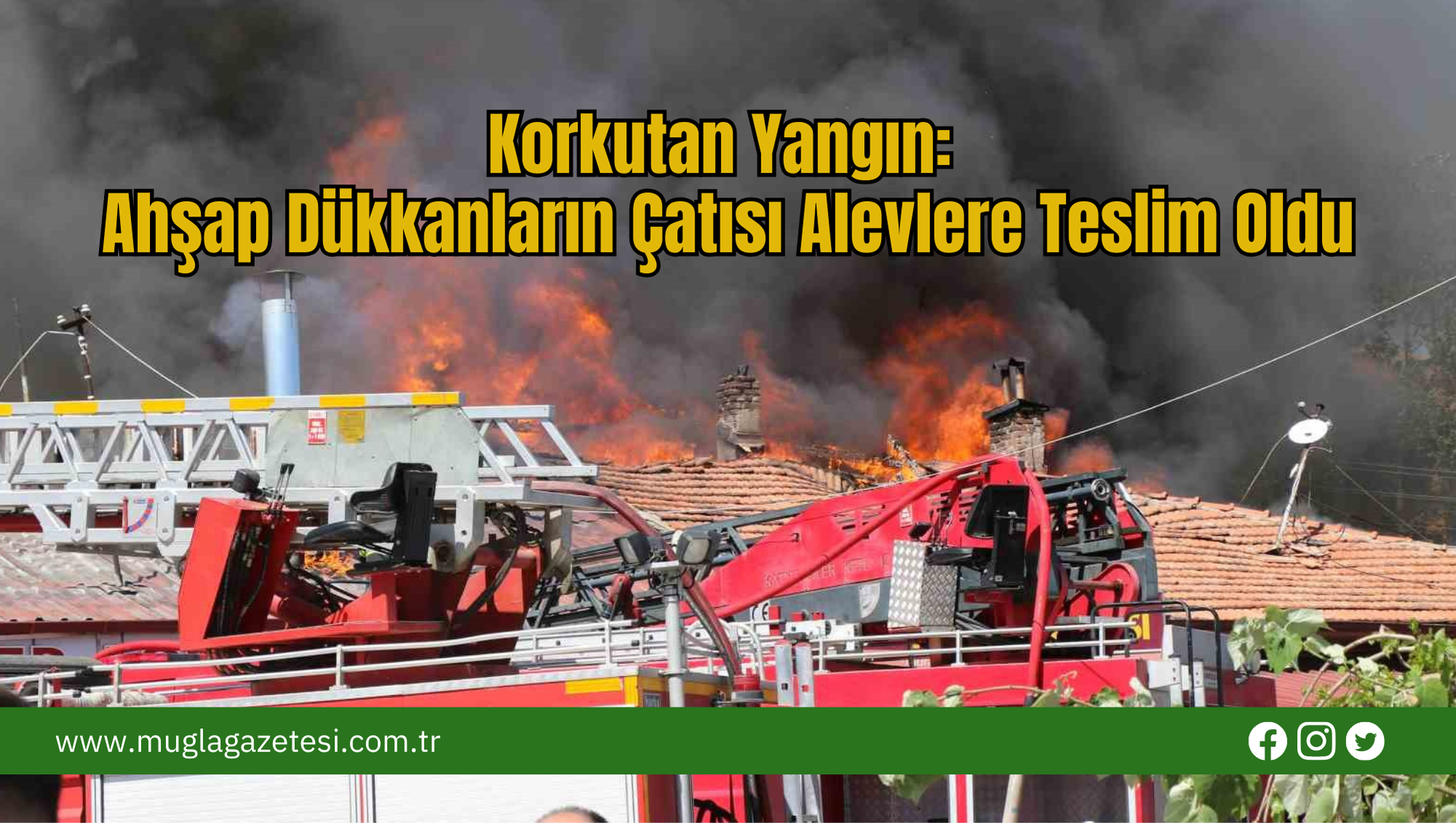 Korkutan Yangın: Ahşap Dükkanların Çatısı Alevlere Teslim Oldu