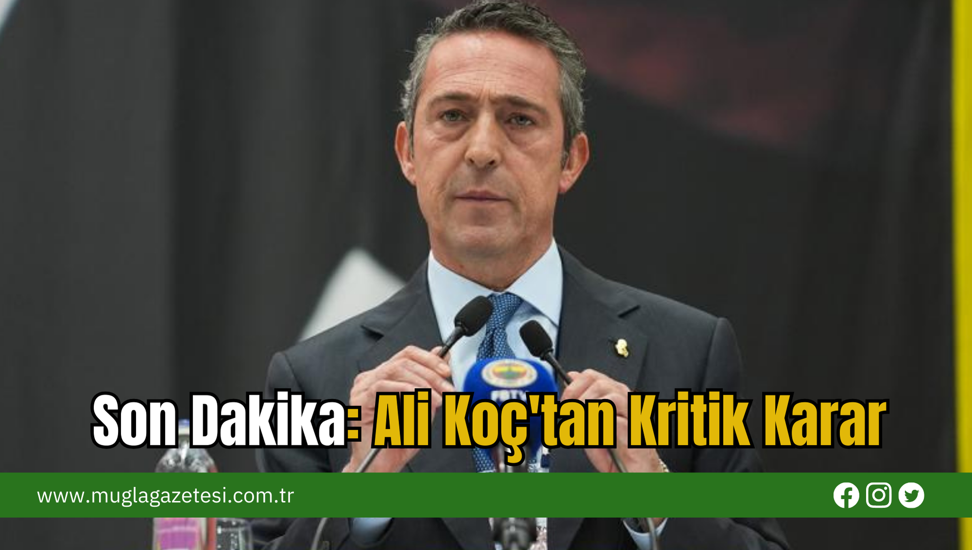 Son Dakika: Ali Koç'tan Kritik Karar