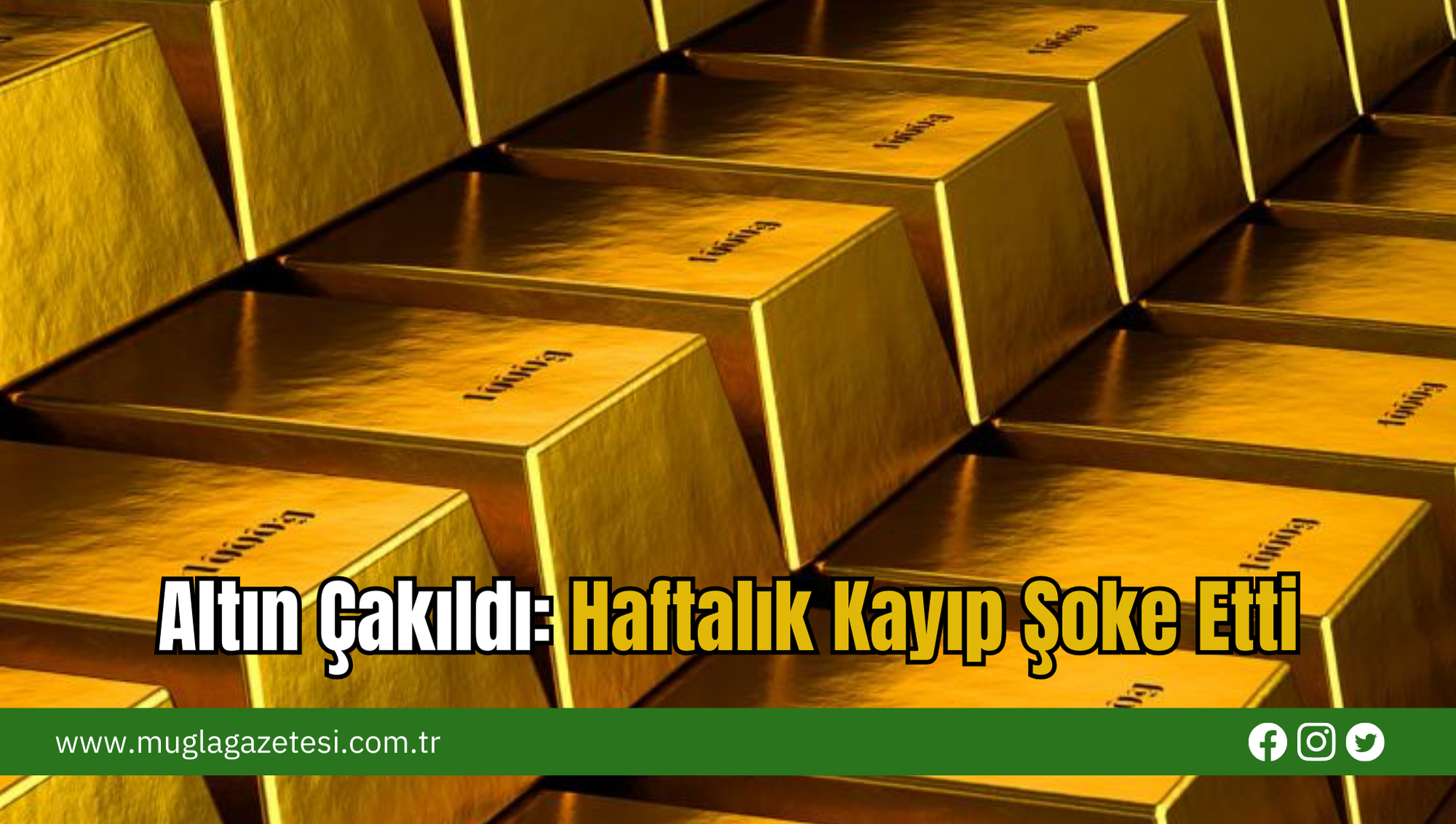 Altın Çakıldı: Haftalık Kayıp Şoke Etti