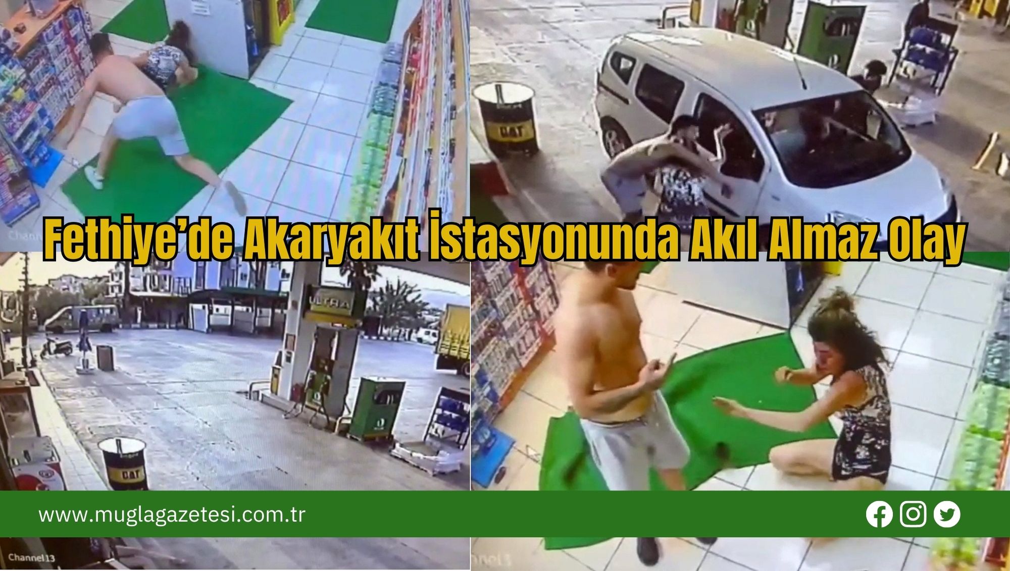 Fethiye’de Akaryakıt İstasyonunda Akıl Almaz Olay!