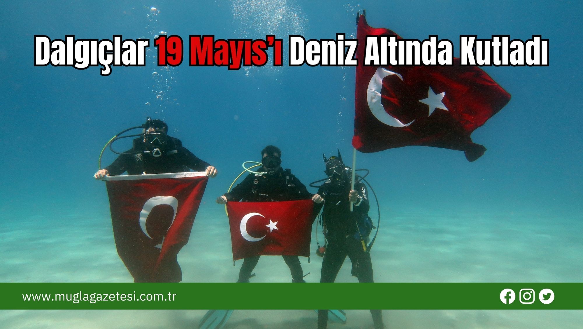 Dalgıçlar 19 Mayıs’ı Deniz Altında Kutladı
