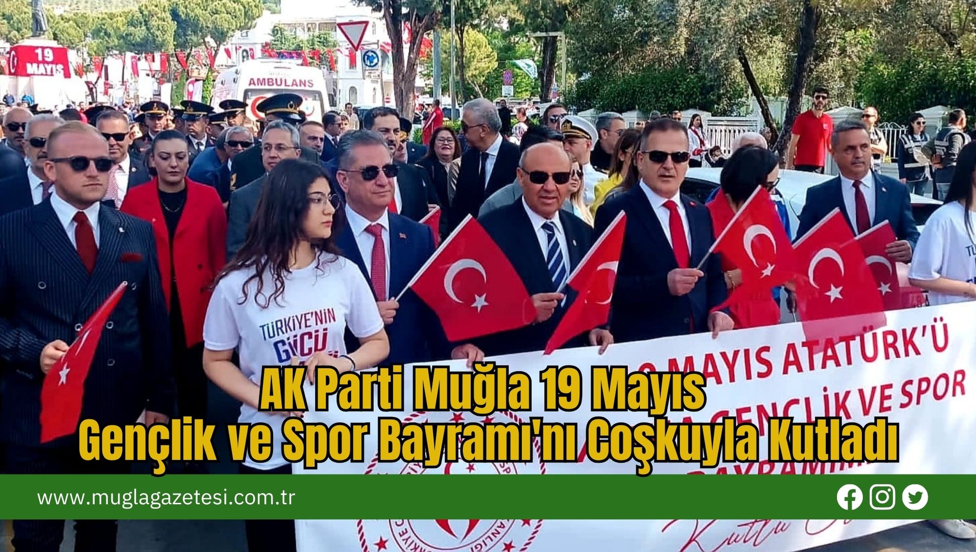 AK Parti Muğla 19 Mayıs Gençlik ve Spor Bayramı'nı Coşkuyla Kutladı