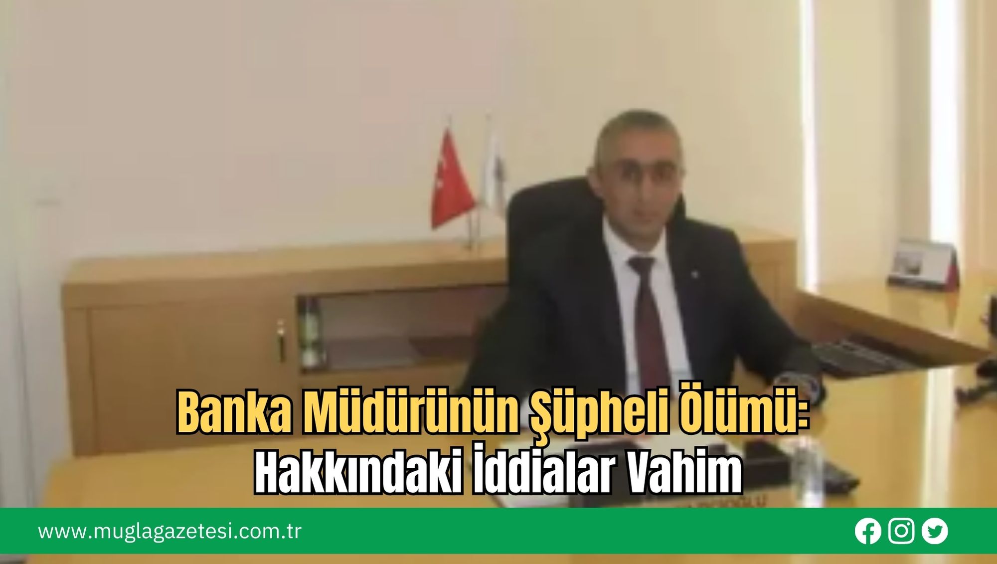 Banka Müdürünün Şüpheli Ölümü: Hakkındaki İddialar Vahim