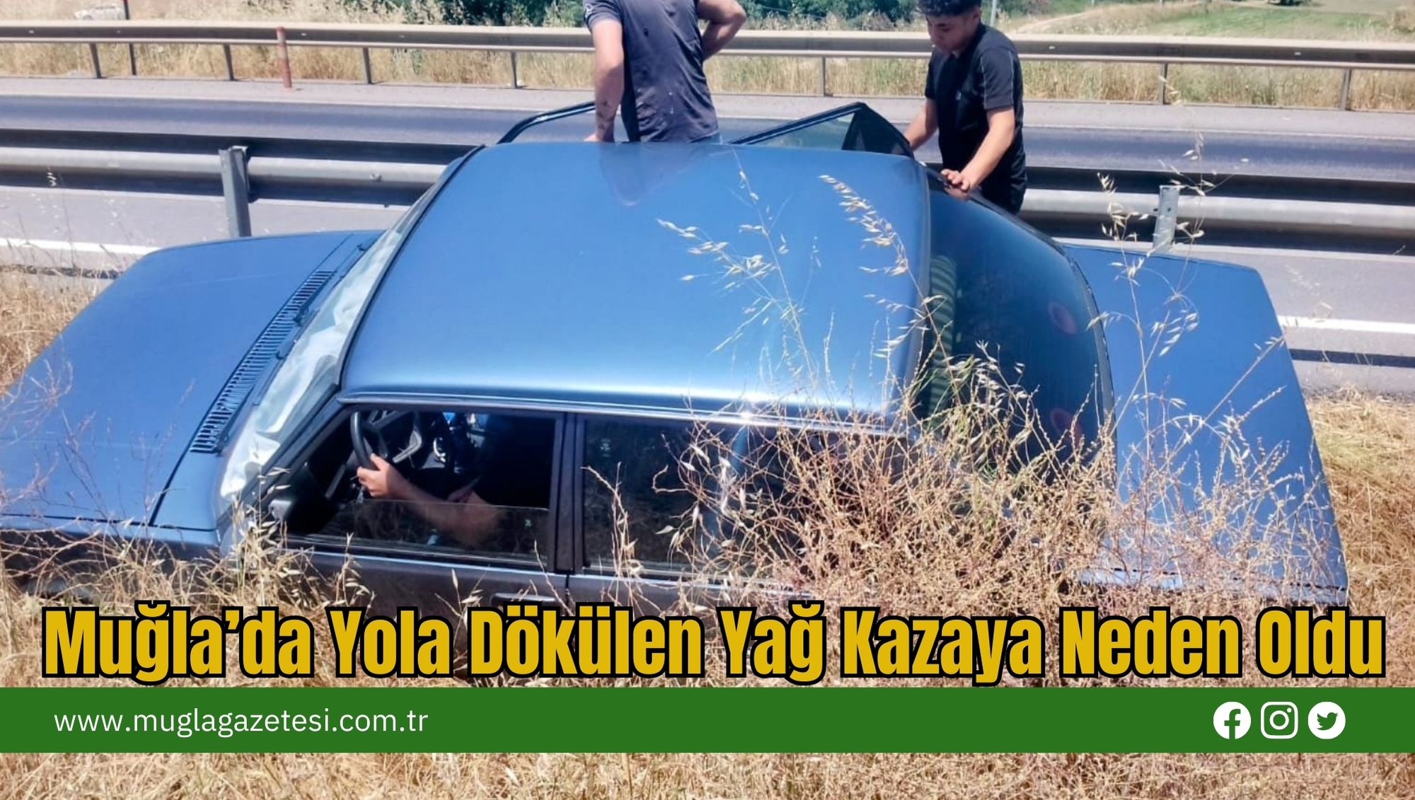 Muğla’da Yola Dökülen Yağ Kazaya Neden Oldu