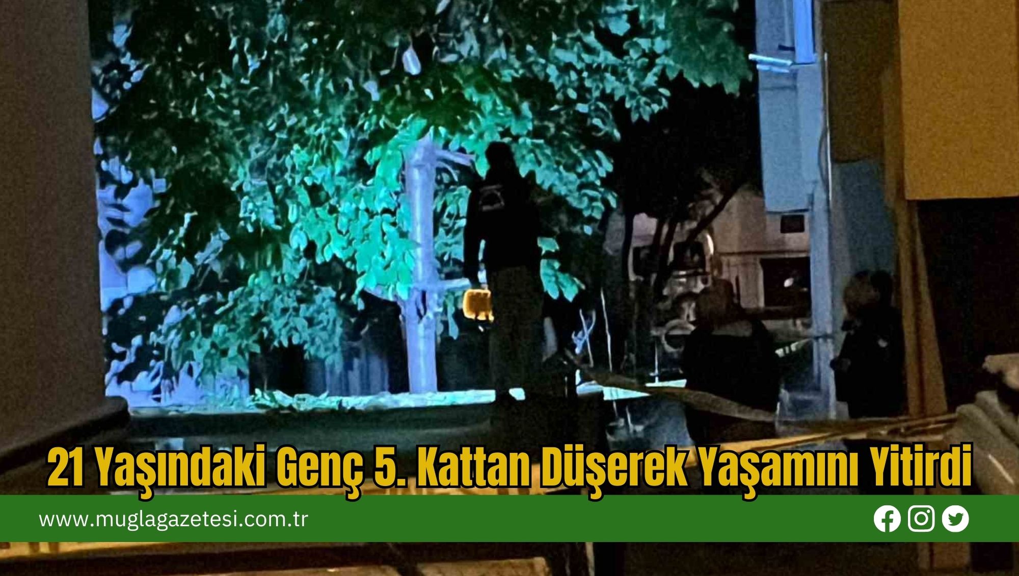 21 Yaşındaki Genç 5. Kattan Düşerek Yaşamını Yitirdi