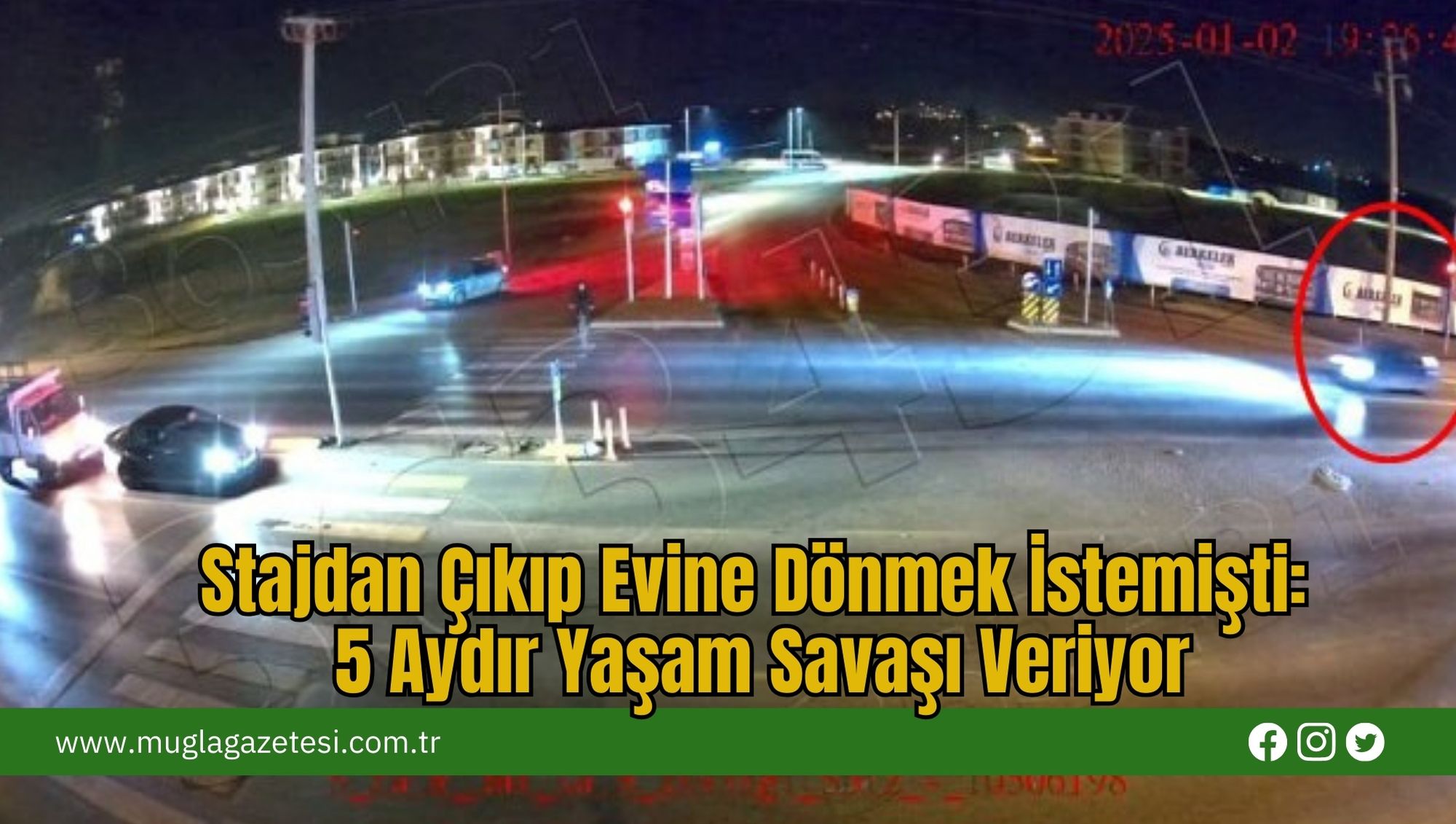 Stajdan Çıkıp Evine Dönmek İstemişti: 5 Aydır Yaşam Savaşı Veriyor