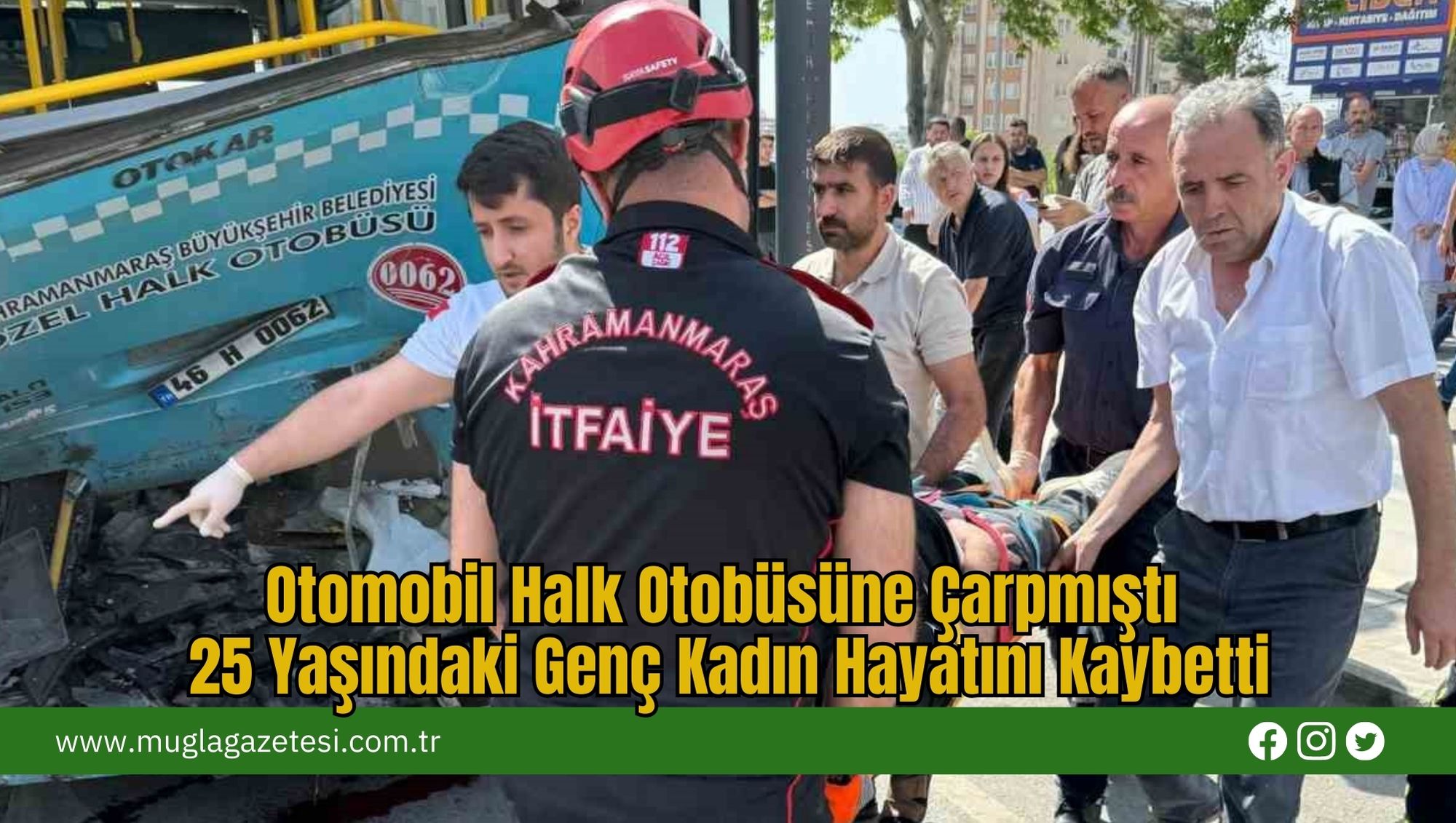 Otomobil Halk Otobüsüne Çarpmıştı: 25 Yaşındaki Genç Kadın Hayatını Kaybetti