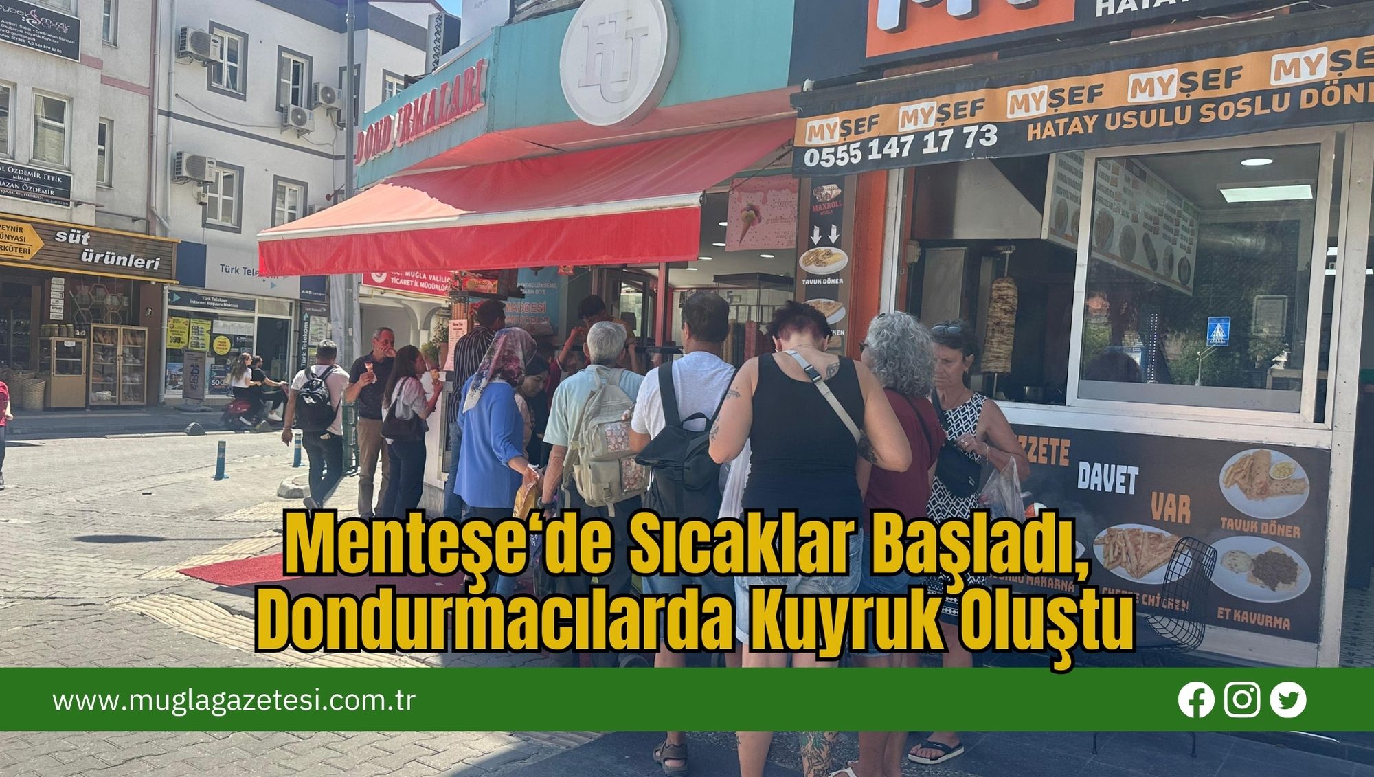 Menteşe‘de Sıcaklar Başladı, Dondurmacılarda Kuyruk Oluştu