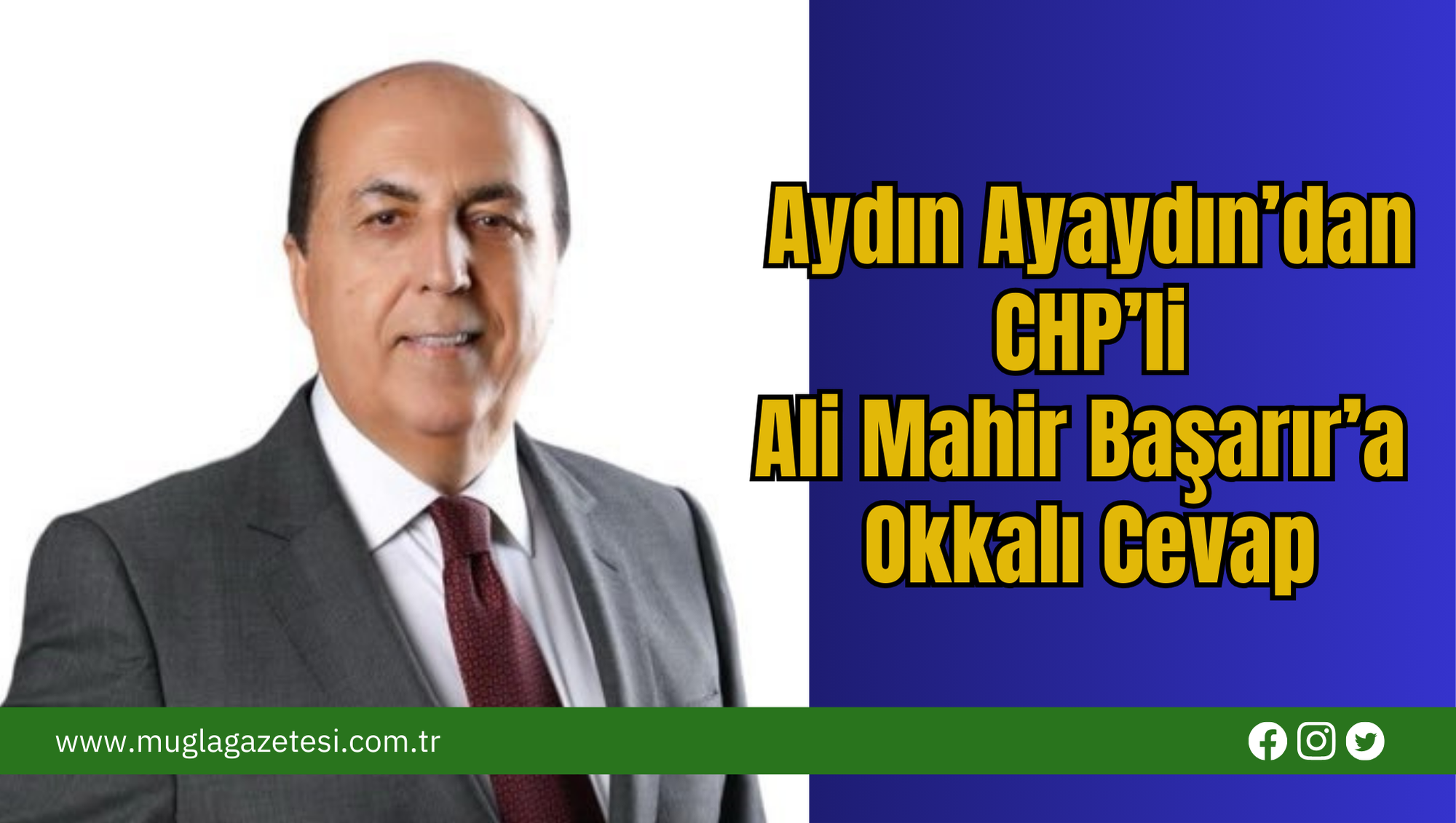 Aydın Ayaydın’dan CHP’li Ali Mahir Başarır’a Okkalı Cevap