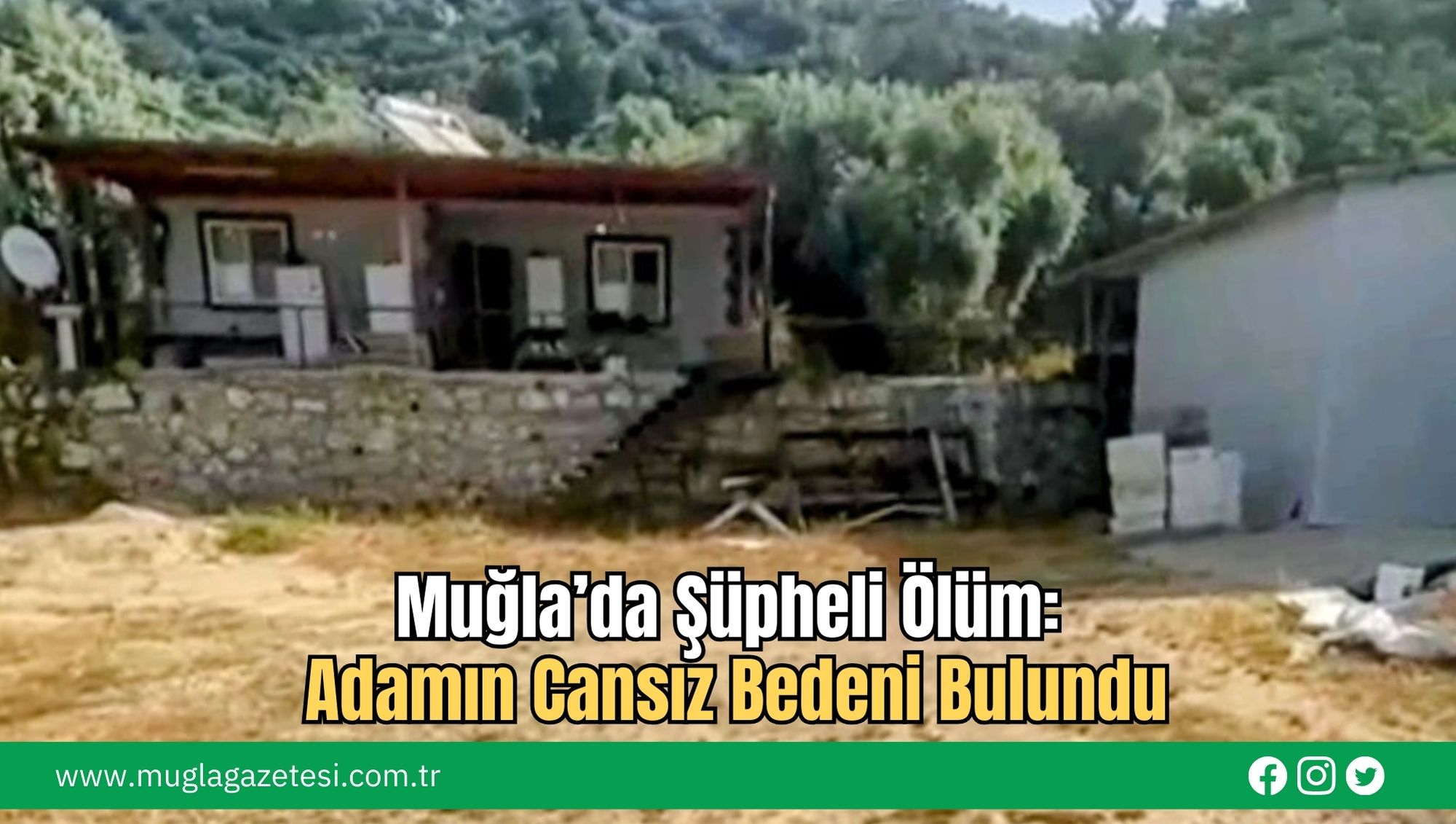 Muğla’da Şüpheli Ölüm: Adamın Cansız Bedeni Bulundu