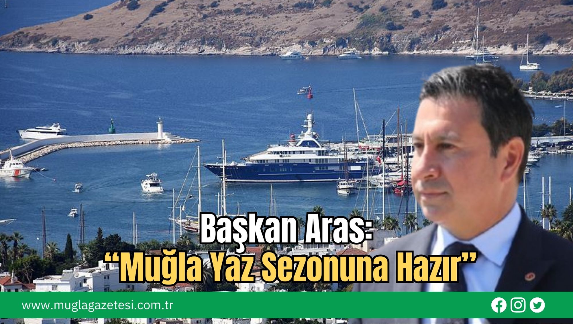 Başkan Aras: “Muğla Yaz Sezonuna Hazır”