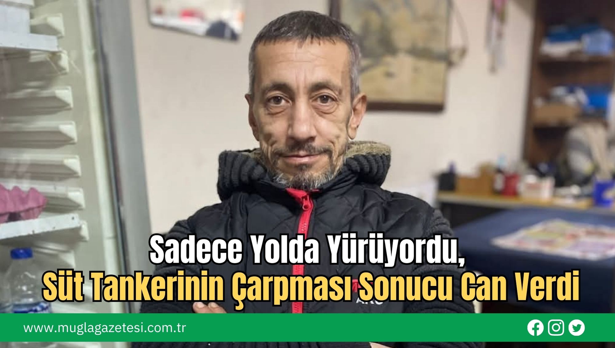 Sadece Yolda Yürüyordu, Süt Tankerinin Çarpması Sonucu Can Verdi