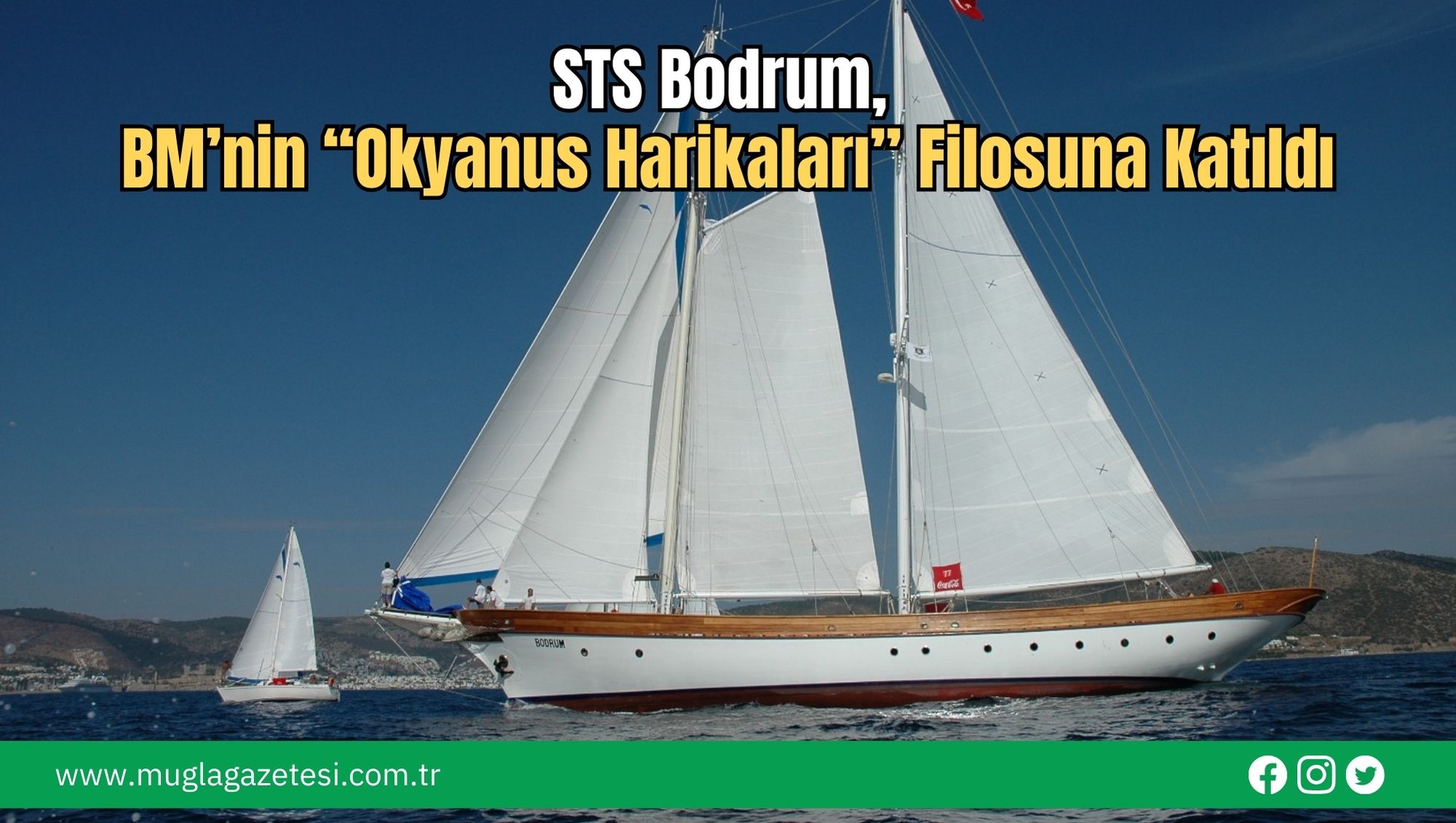 STS Bodrum, BM’nin “Okyanus Harikaları” Filosuna Katıldı