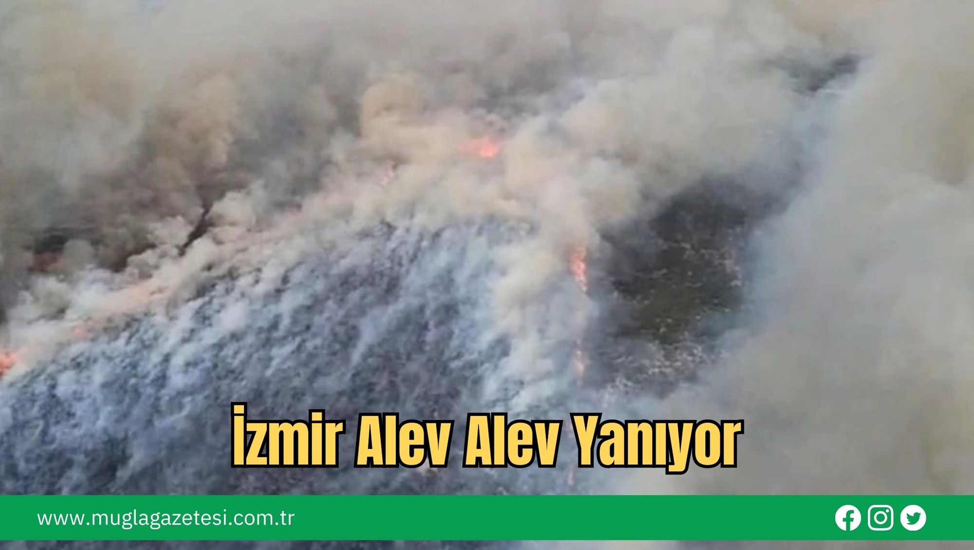 İzmir Alev Alev Yanıyor