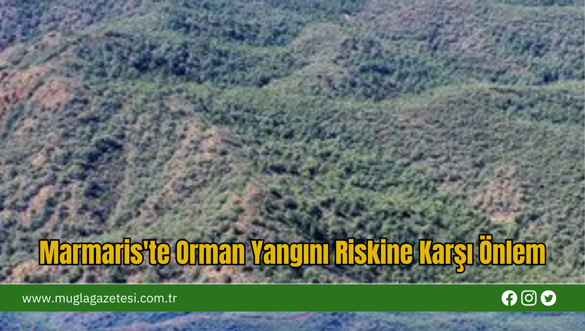 Marmaris'te Orman Yangını Riskine Karşı Önlem