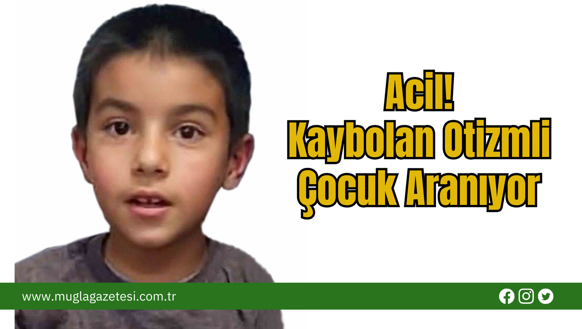 Acil! Kaybolan Otizmli Çocuk Aranıyor