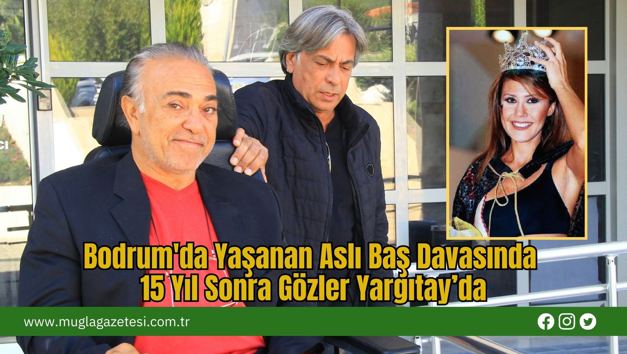 Bodrum'da Yaşanan Aslı Baş Davasında 15 Yıl Sonra Gözler Yargıtay’da