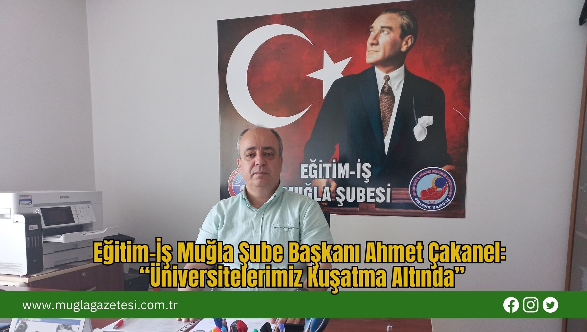 Eğitim-İş Muğla Şube Başkanı Ahmet Çakanel: “Üniversitelerimiz Kuşatma Altında”